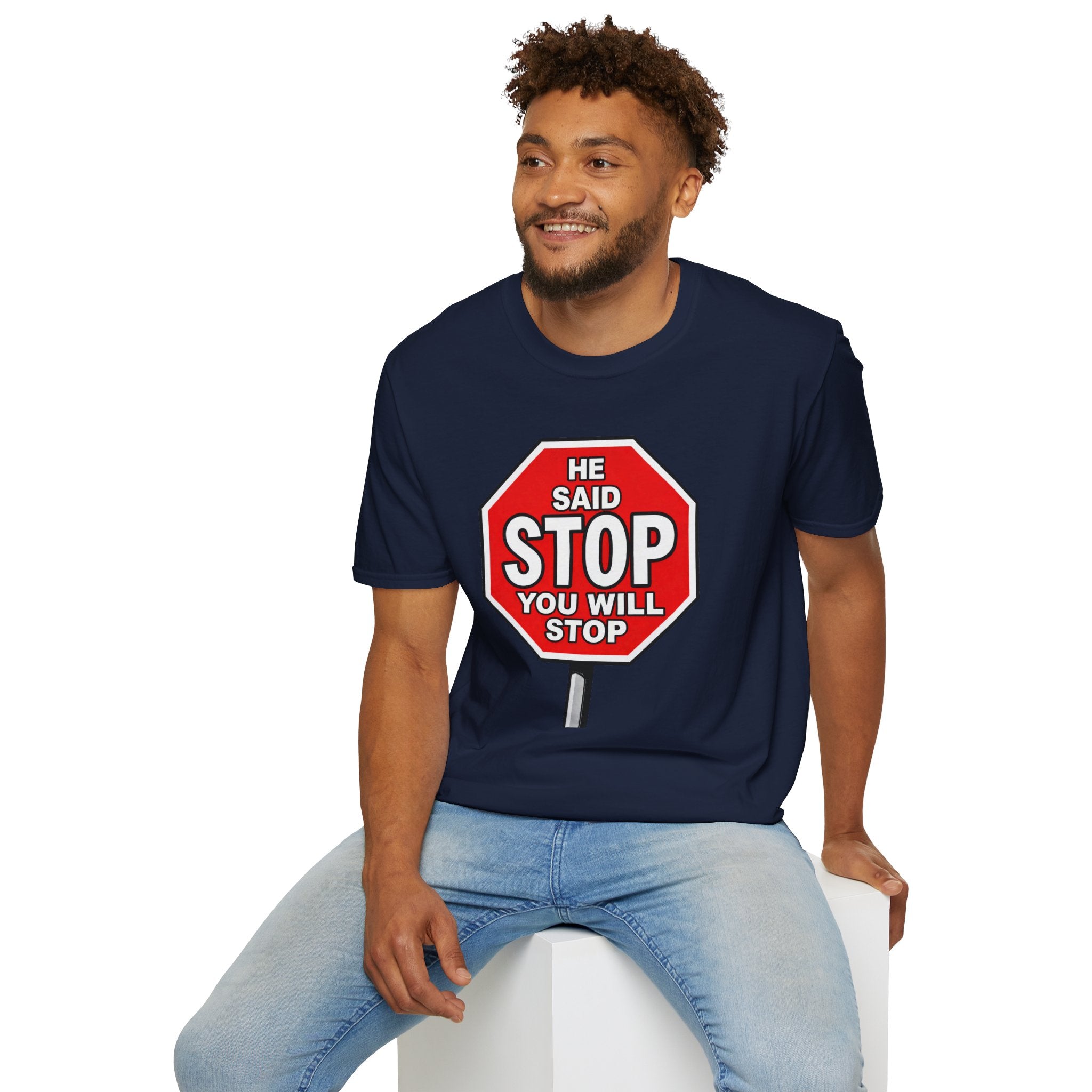 He Said Stop T-Shirt - Consent Awareness