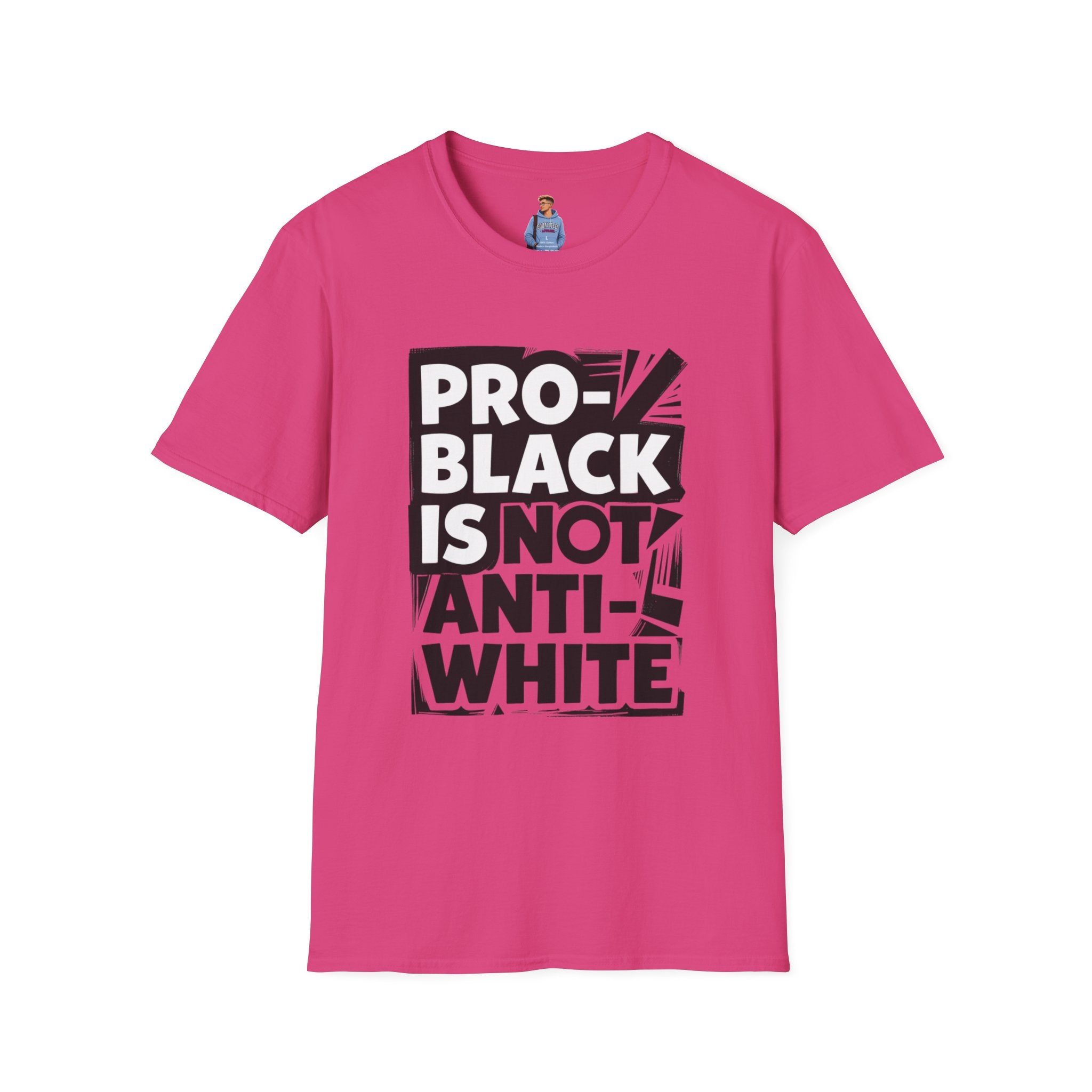 Pro-Black Is Not Anti-White Statement T-Shirt