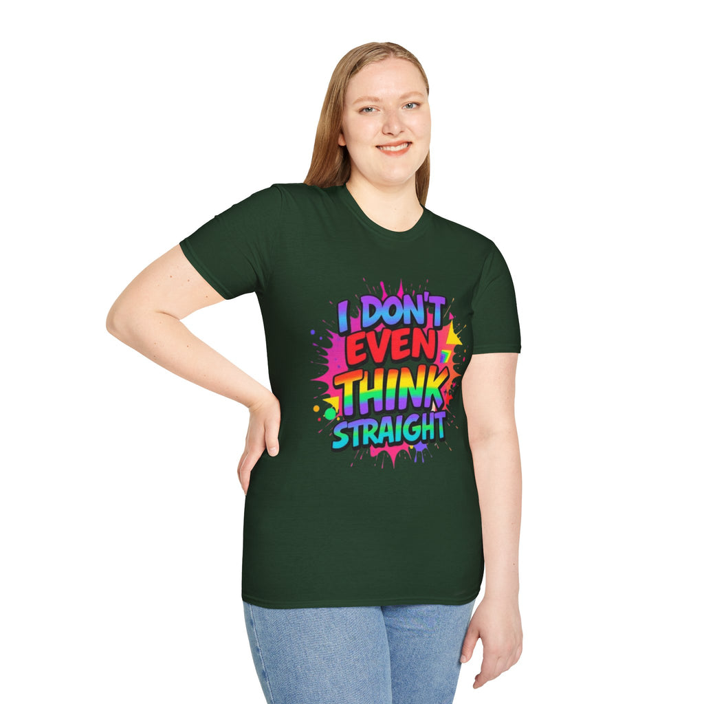 I Don't Even Think Straight T-Shirt