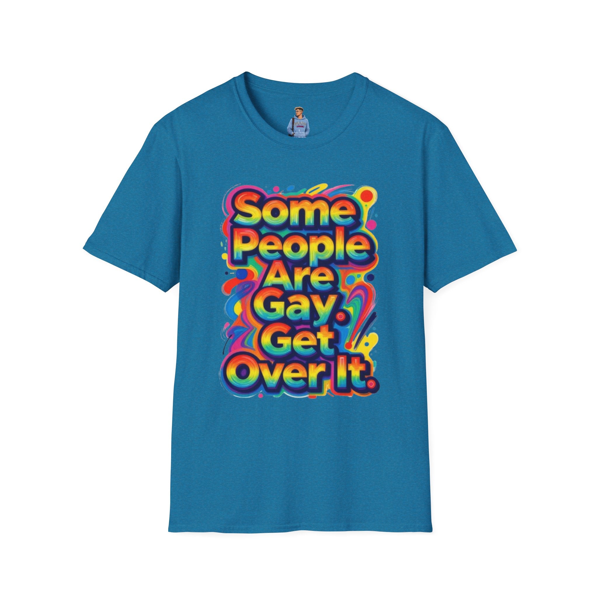 Some People Are Gay Get Over It T-Shirt — Rainbow Pride Statement Tee