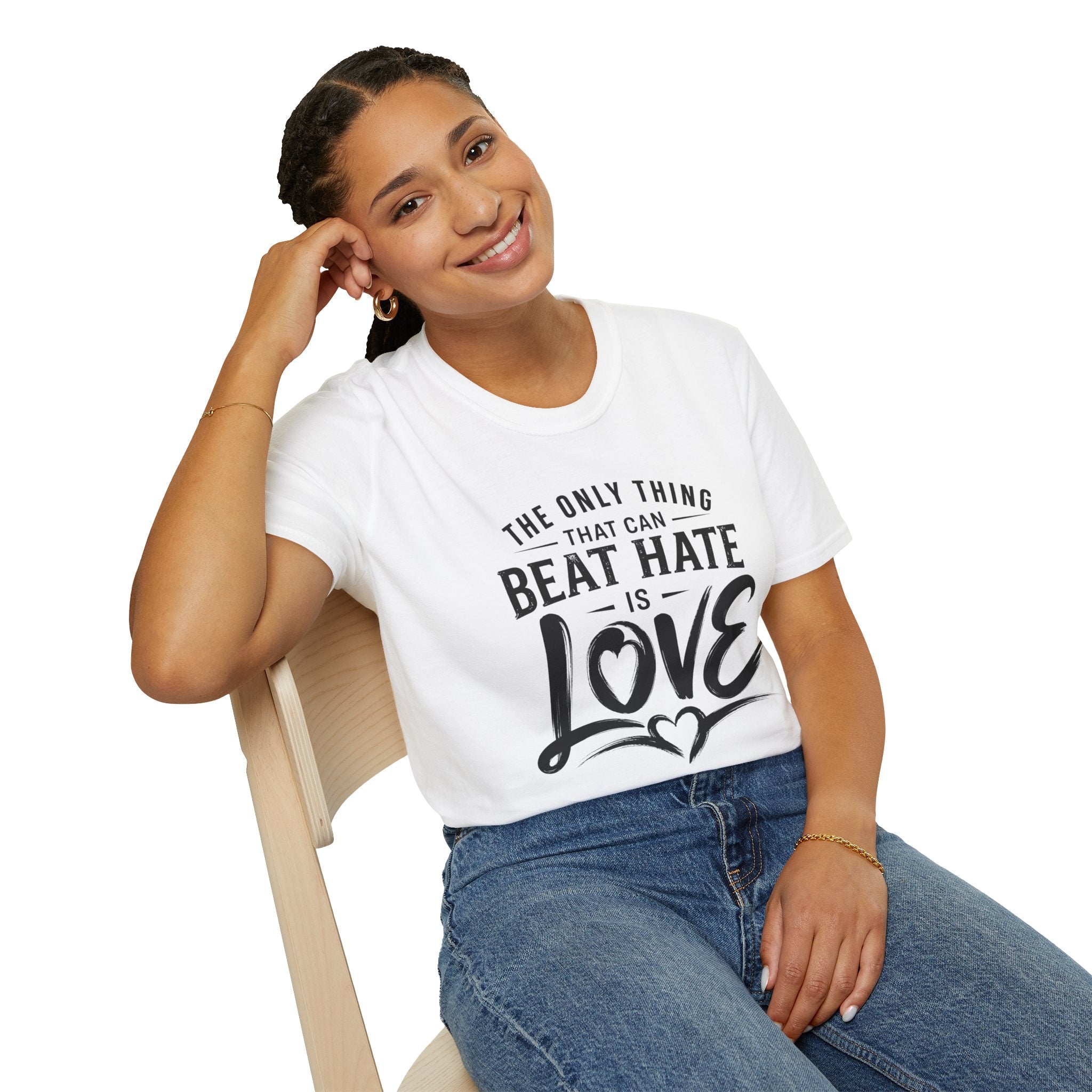 T-Shirt — "The Only Thing That Can Beat Hate Is Love" Inspirational Tee