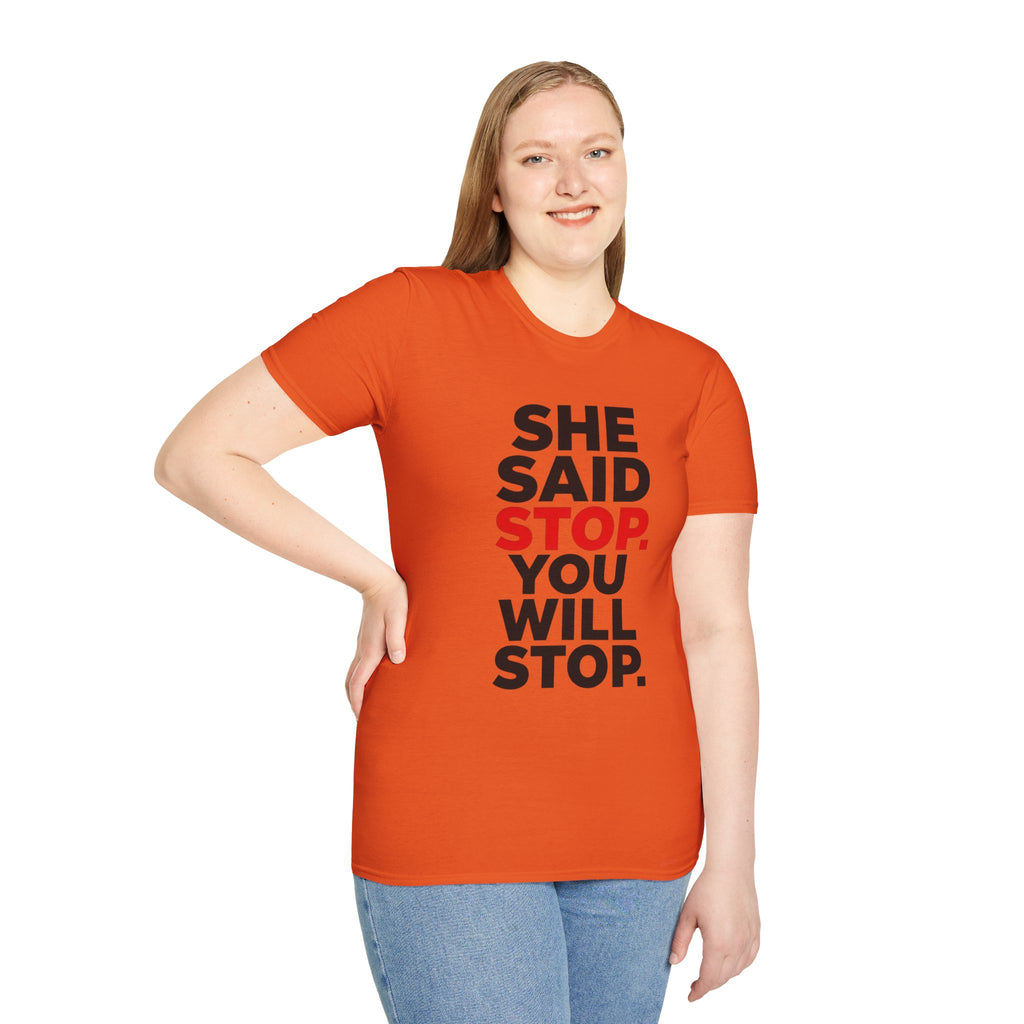 She Said Stop T-Shirt - Bold Statement Tee for Consent Awareness