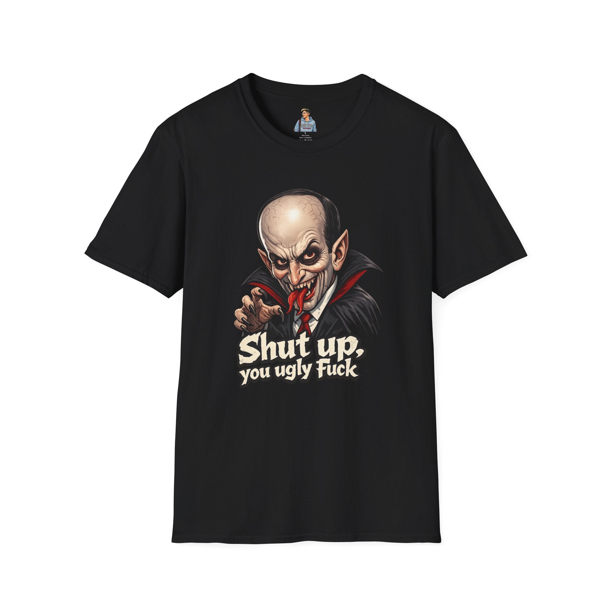 “Shut up, you ugly fuck” Funny graphic tee