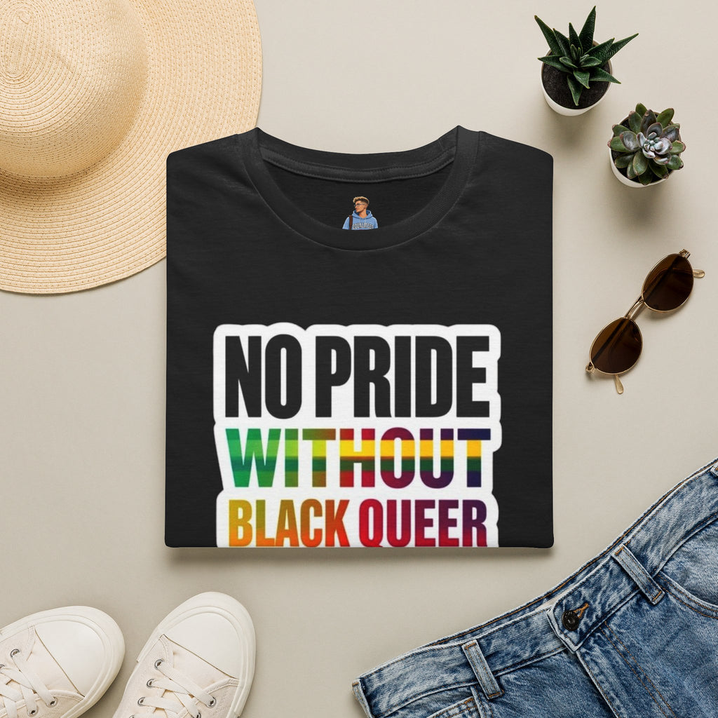 No Pride Without Black Queer Pride T-shirt