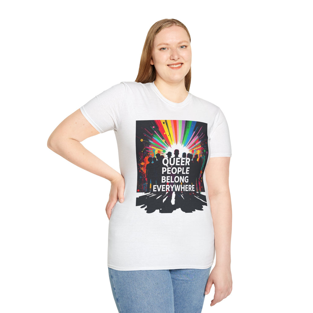 Unisex Softstyle T-Shirt - 'Queer People Belong Everywhere' Pride Graphic Tee