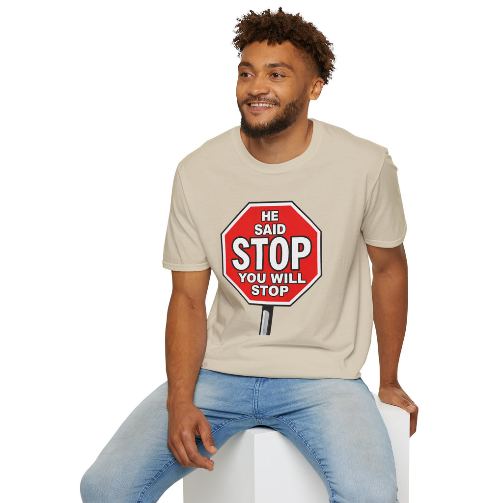 He Said Stop T-Shirt - Consent Awareness