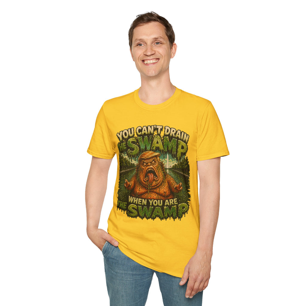 T-Shirt — "You Can't Drain the Swamp when you ARE the Swamp" Graphic Tee