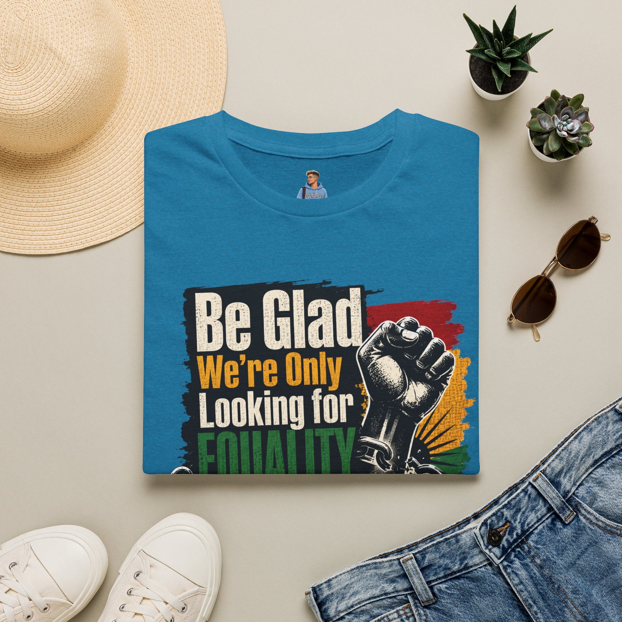 Be Glad We’re Only Looking for Equality T-Shirt — Black Power Fist Social Justice Tee
