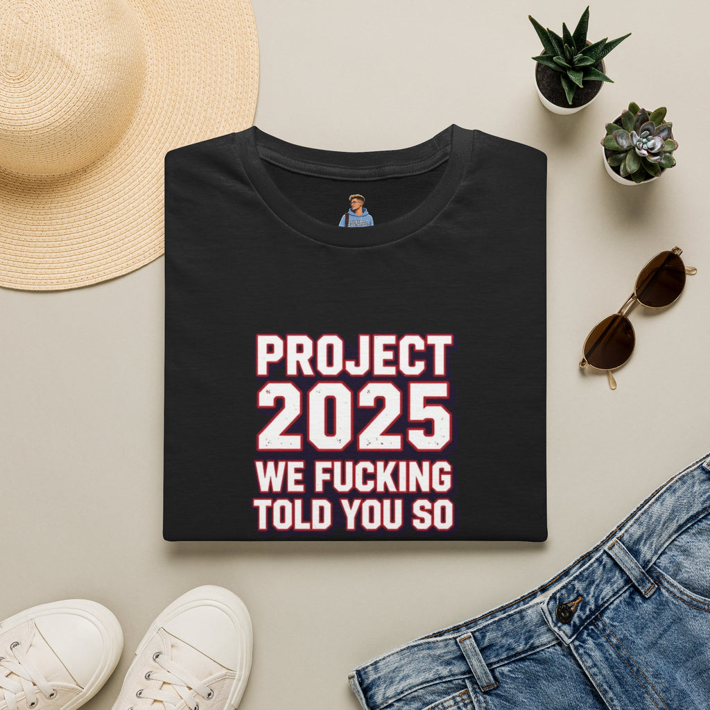 We Told You So PJ2025 T-Shirt