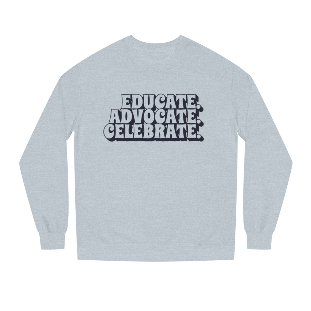 Sudadera unisex de cuello redondo "Educar, defender y celebrar" - Empowerment Apparel