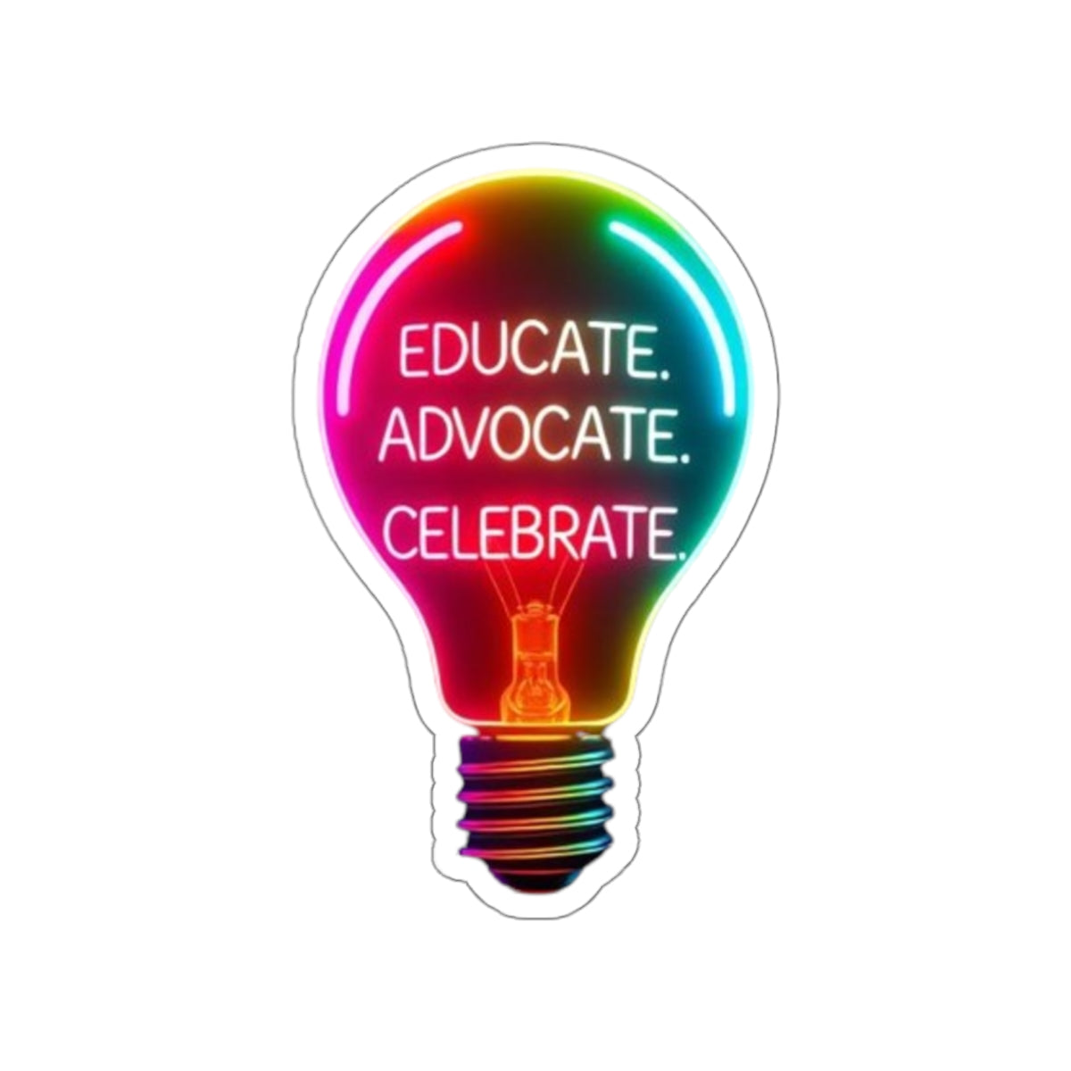 Empowering Light Bulb Die-Cut Stickers - Educate, Advocate, Celebrate - EqualiTees.Me