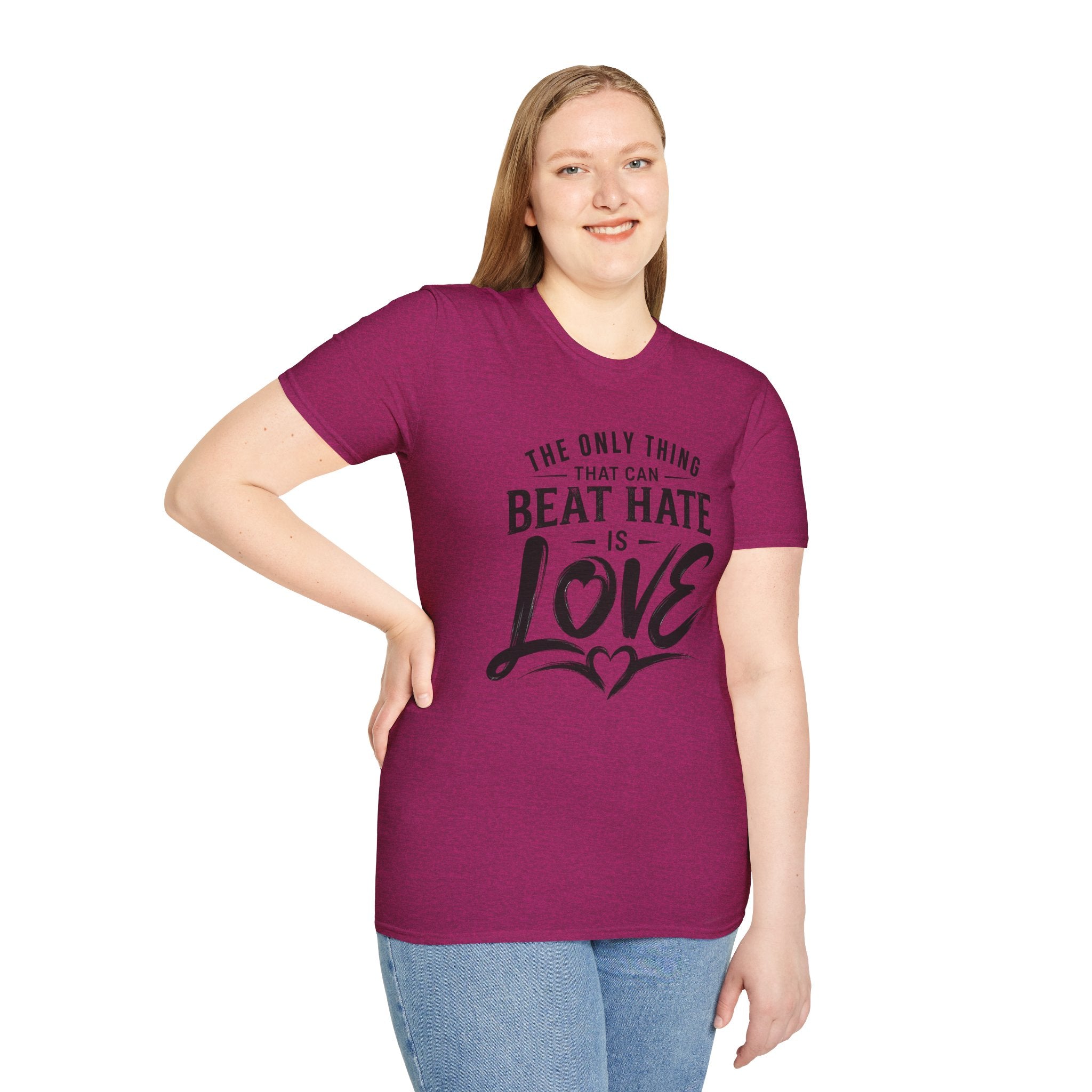 T-Shirt — "The Only Thing That Can Beat Hate Is Love" Inspirational Tee