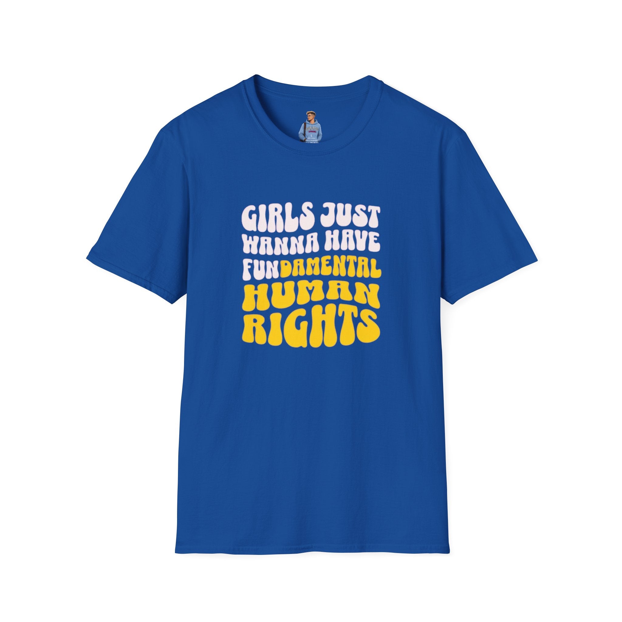 Camiseta unisex de estilo suave "Girls Just Wanna Have Fundamental Human Rights"