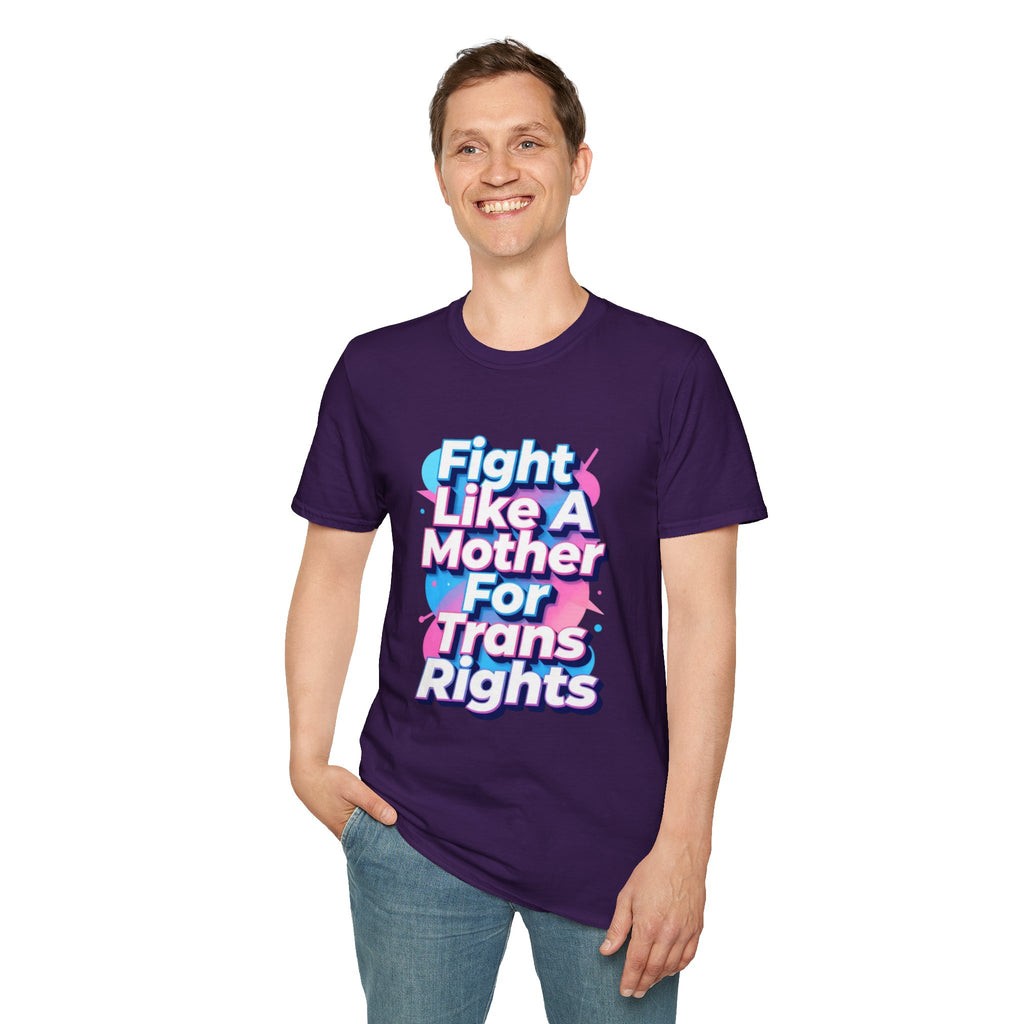 Fight Like A Mother T-Shirt - For Trans Rights