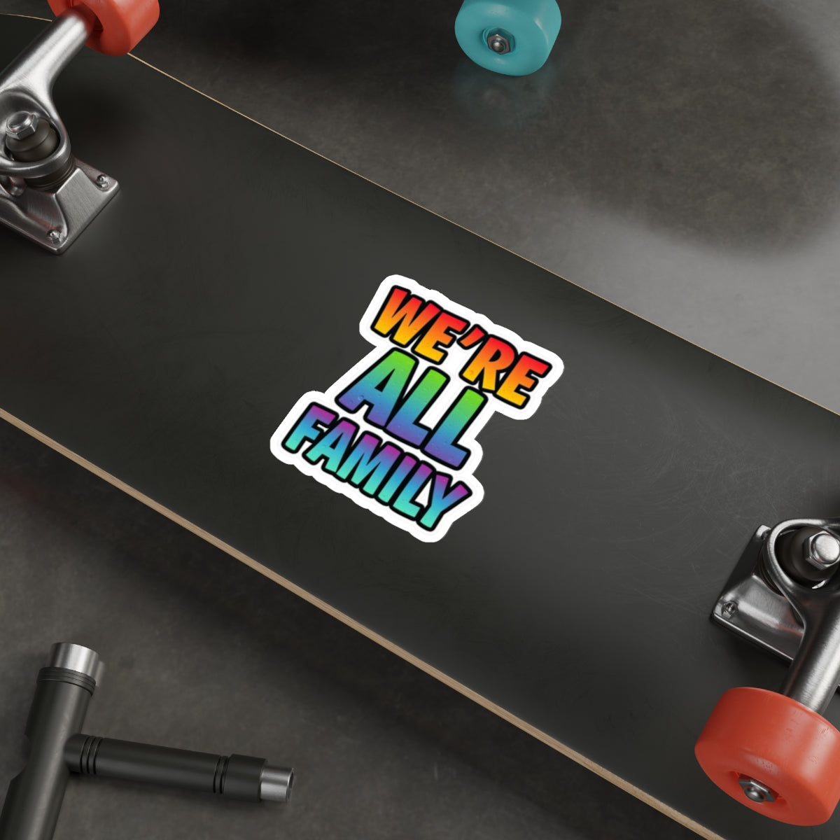 Die-Cut Stickers - WE'RE ALL FAMILY - EqualiTees.Me