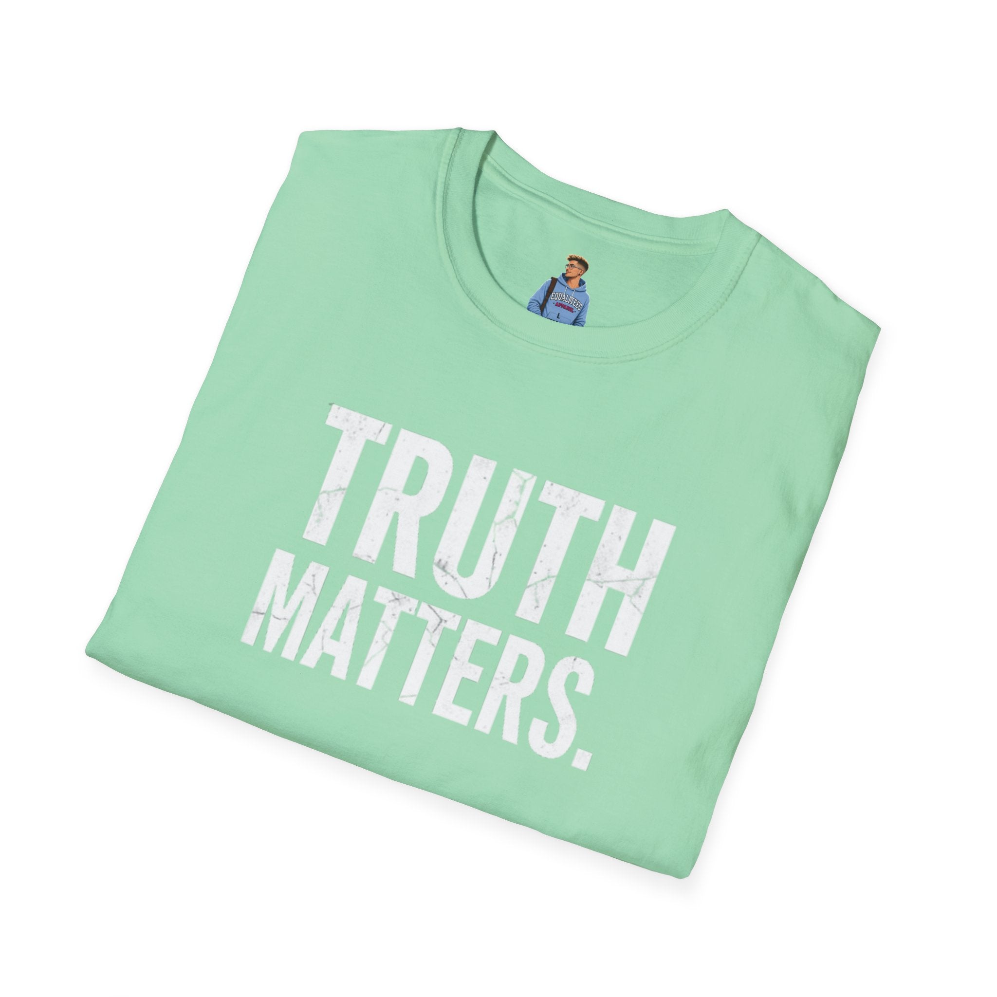 Camiseta unisex de estilo suave: camiseta con el lema "La verdad importa", ideal para activistas y uso diario.