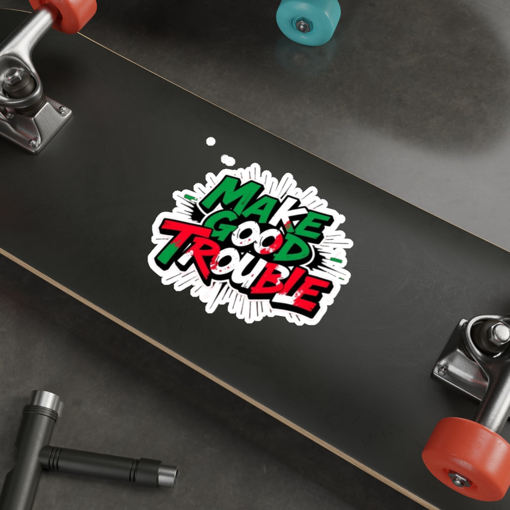 Make Good Trouble Green White Red Sticker