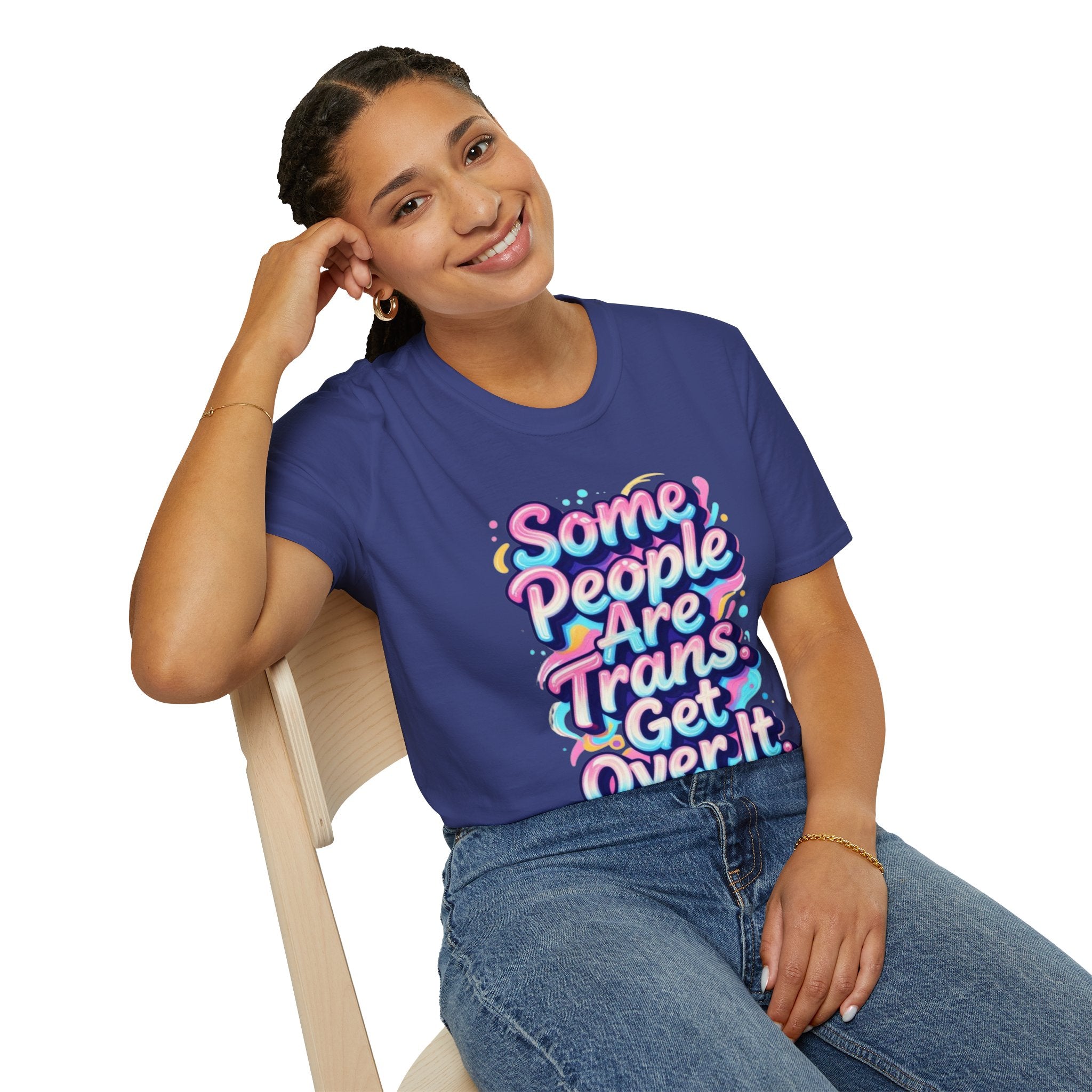 Some People are Trans T-Shirt — "Some People Are Trans. Get Over It." Colorful Pride Tee
