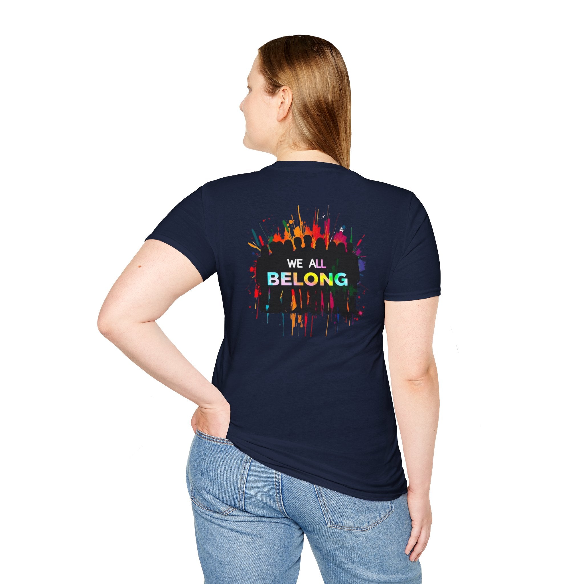 LGBTQ+ Pride Unisex T-Shirt - "Hate Never Made Anyone Less Queer" & "We All Belong" Design