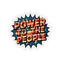 Die-Cut Stickers -  Power to the People Comic Splash Protest Sticker - EqualiTees.Me