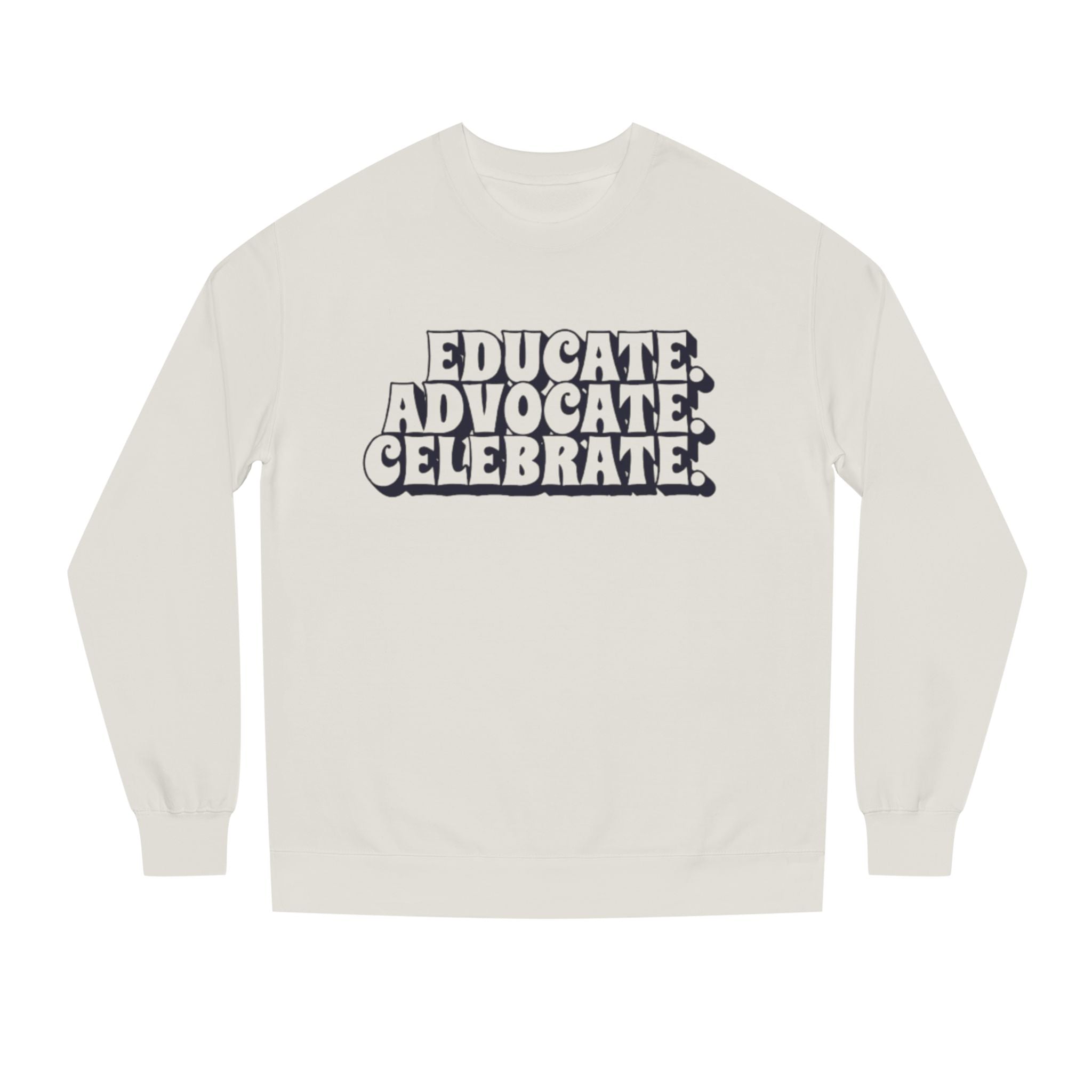 Sudadera unisex de cuello redondo "Educar, defender y celebrar" - Empowerment Apparel