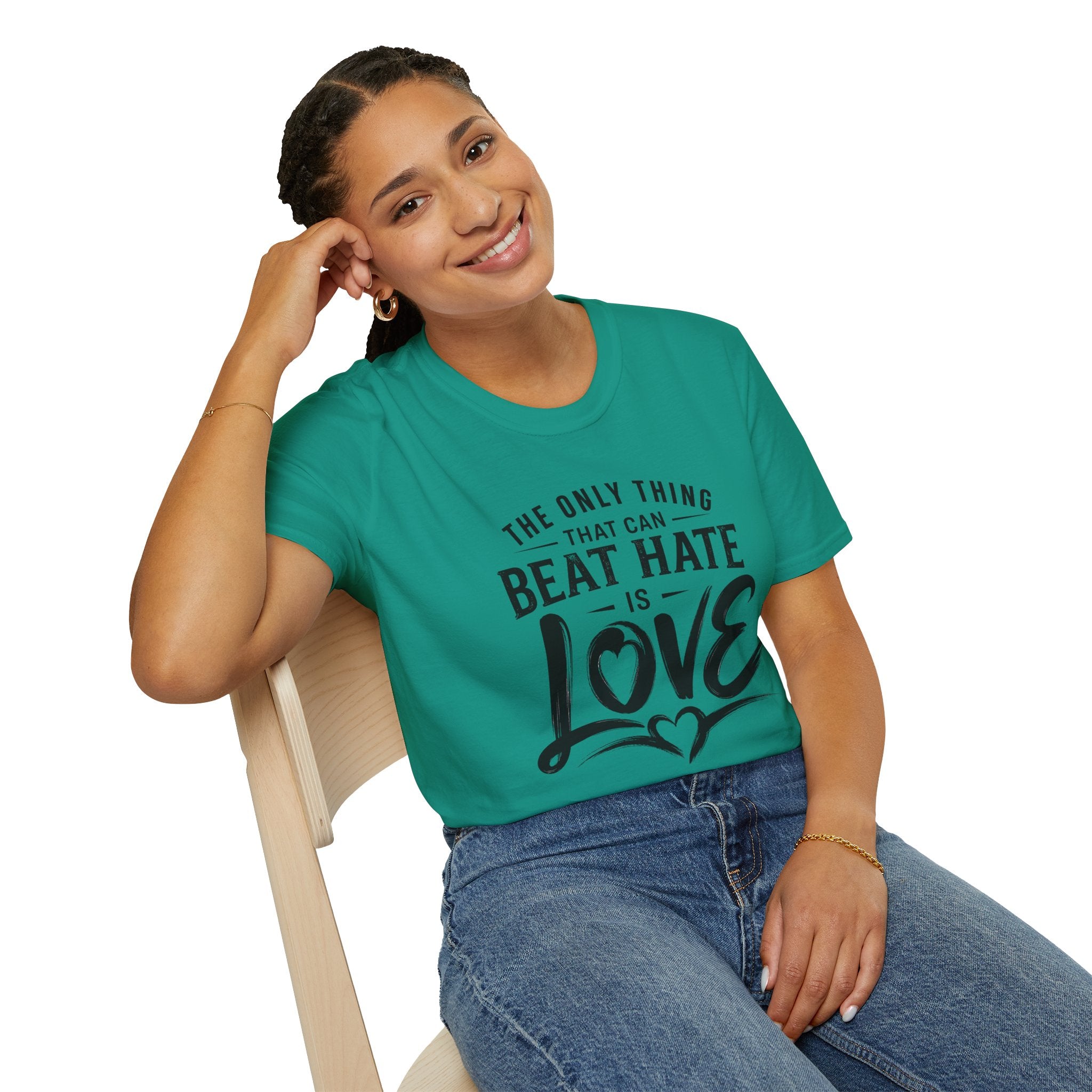T-Shirt — "The Only Thing That Can Beat Hate Is Love" Inspirational Tee