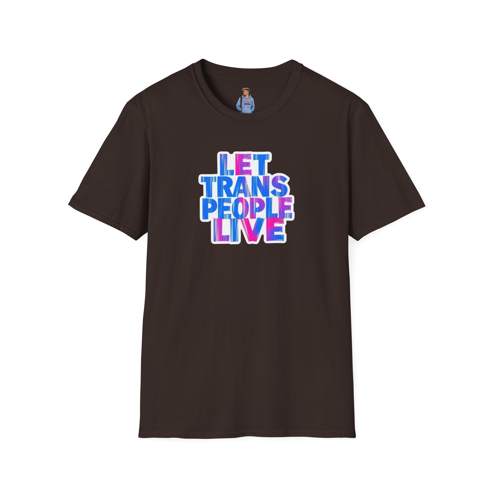 Camiseta unisex de estilo suave Let Trans People Live: camiseta con mensaje de apoyo al orgullo LGBTQ+