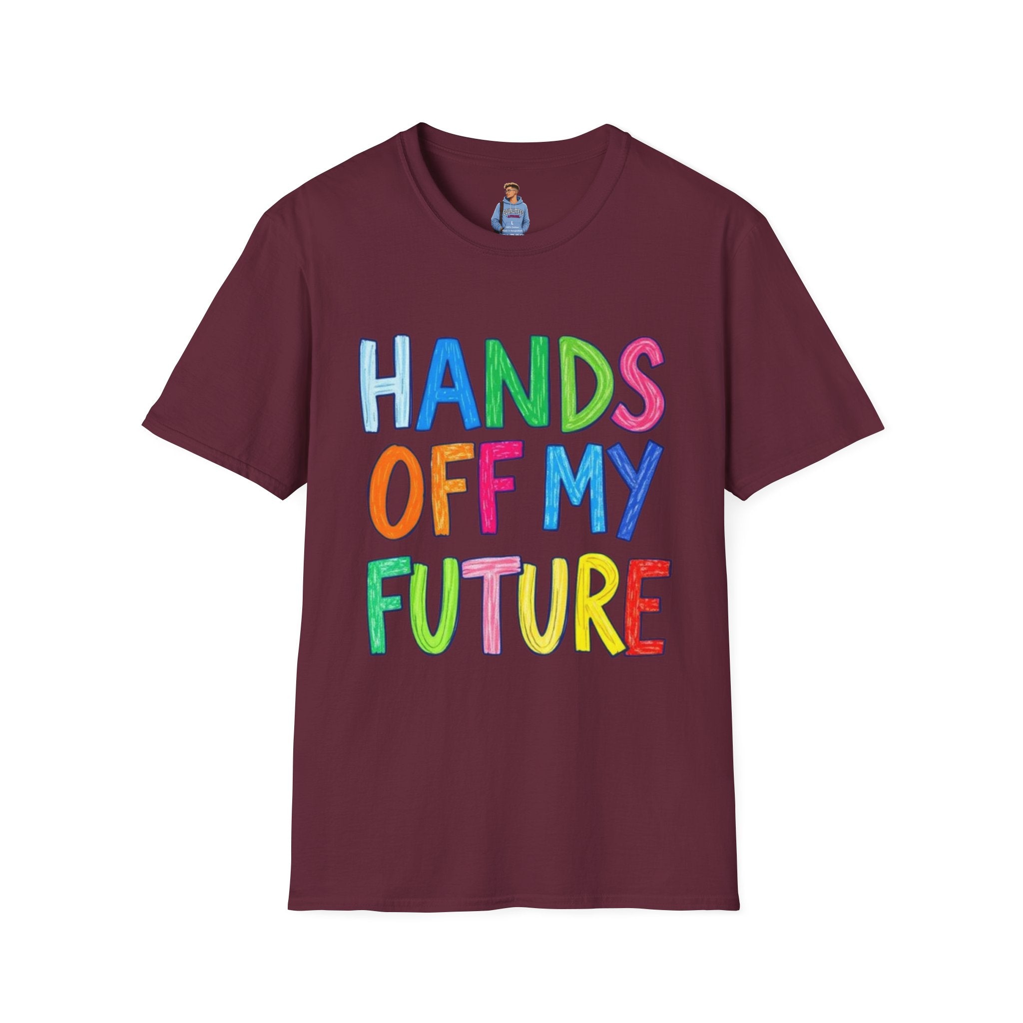 HANDS OFF MY FUTURE Political Statement T-Shirt