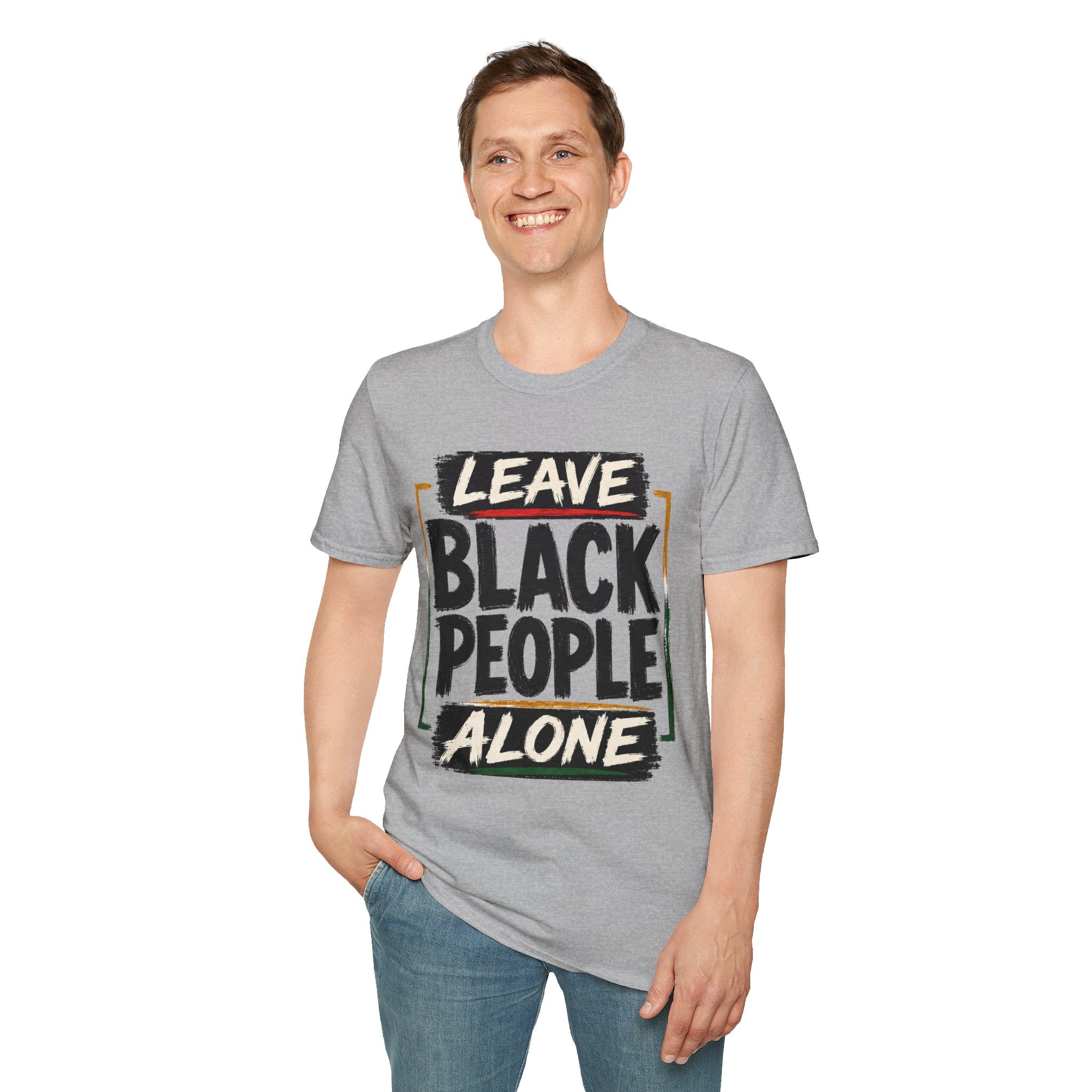 T-Shirt — "Leave Black People Alone" Social Justice Statement Tee