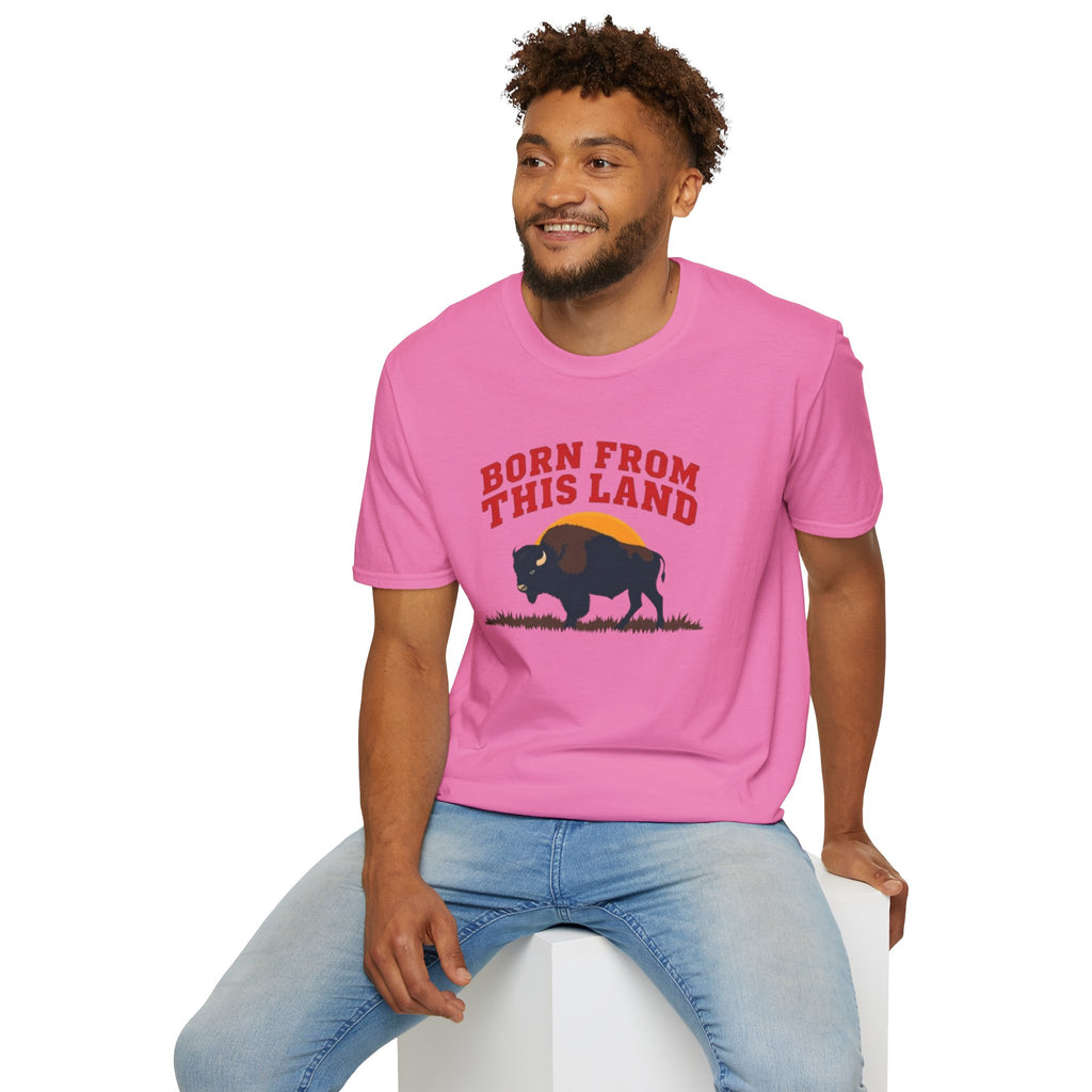 Born From this Land Native and Proud T-Shirt