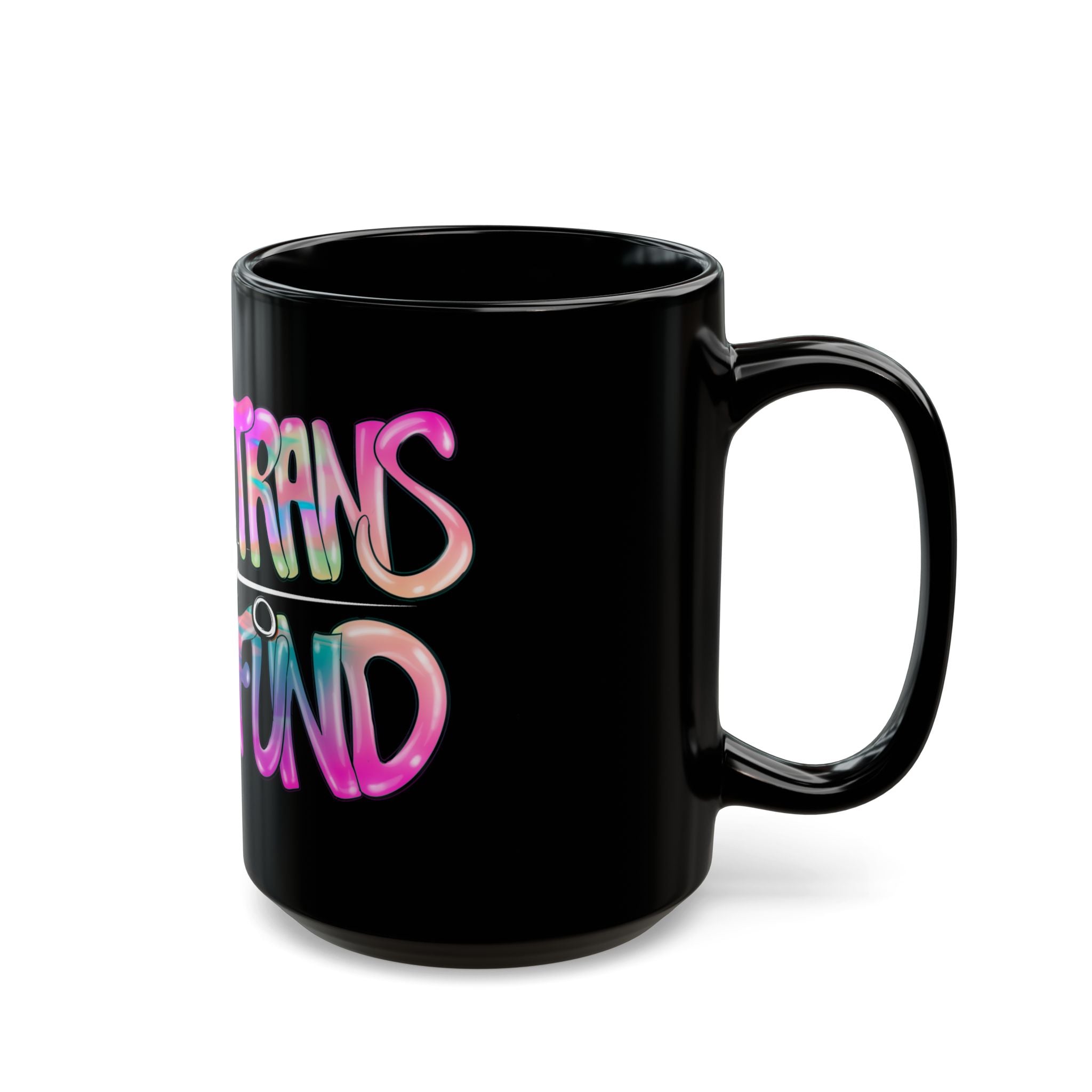 BTTF - Black Trans Travel Fund Black Ceramic Mug 11oz/15oz