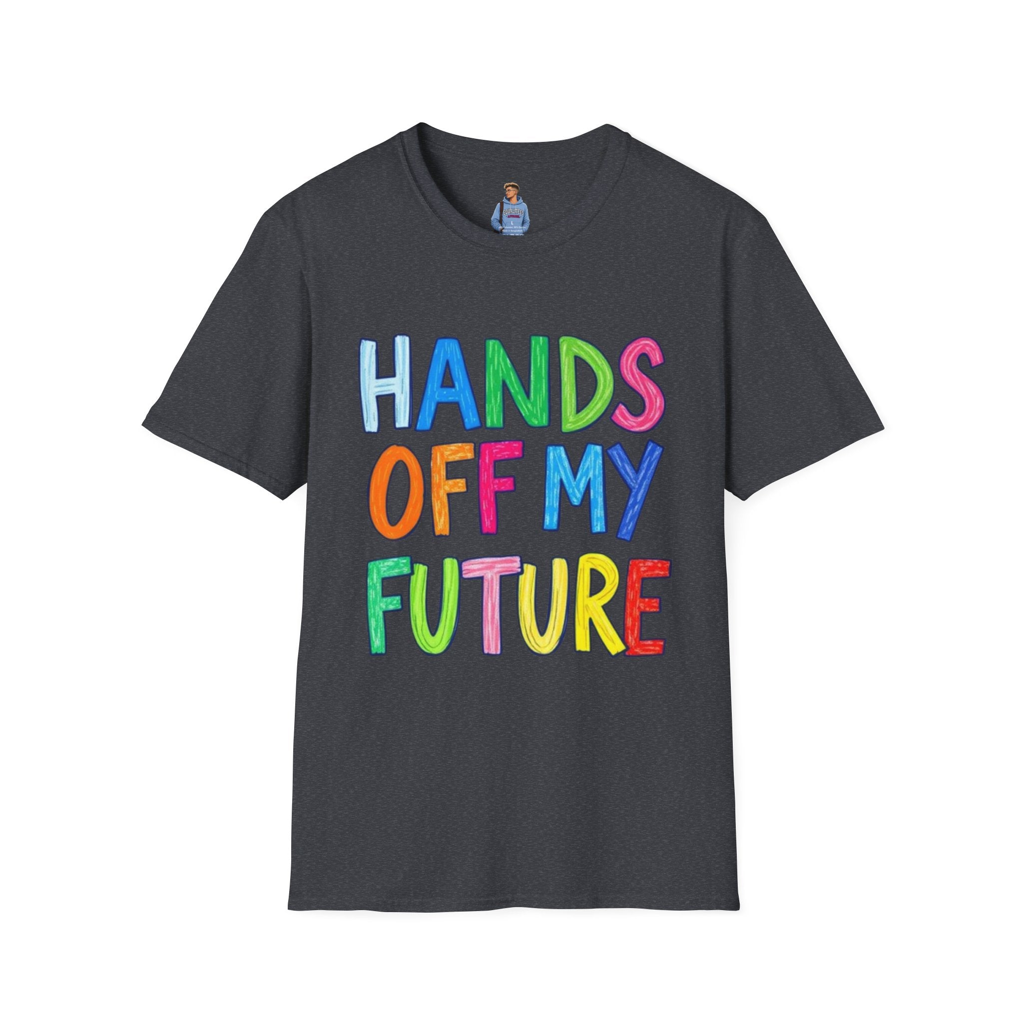 HANDS OFF MY FUTURE Political Statement T-Shirt