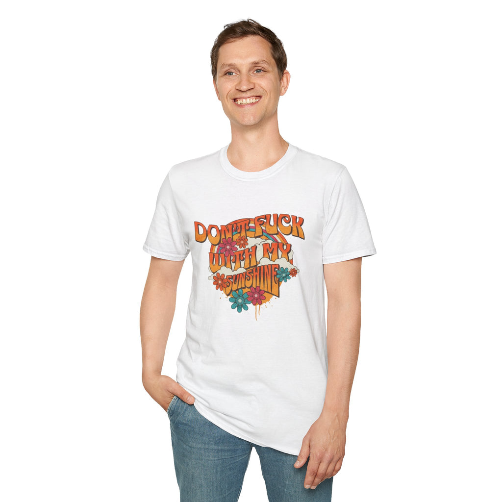 Camiseta unisex de estilo suave "Don't Fuck With My Sunshine"