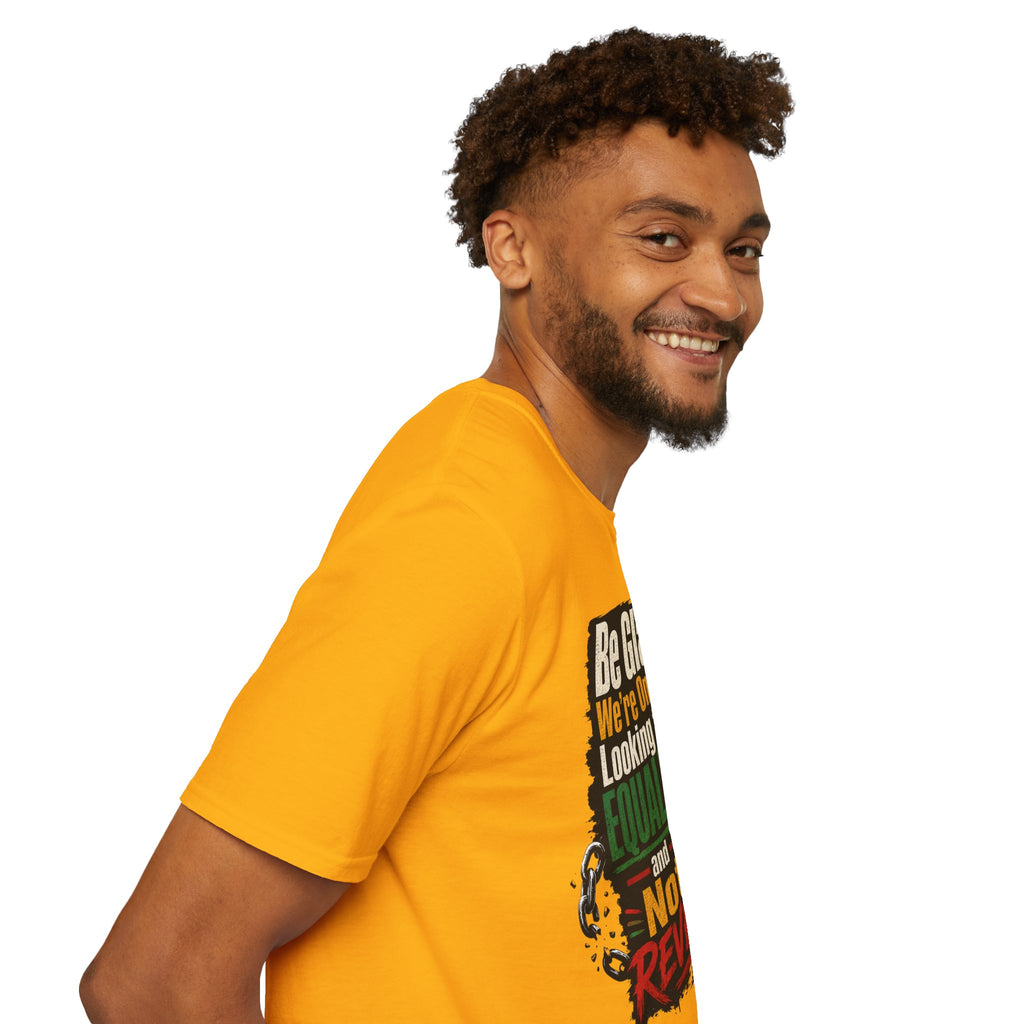 Be Glad We’re Only Looking for Equality T-Shirt — Black Power Fist Social Justice Tee