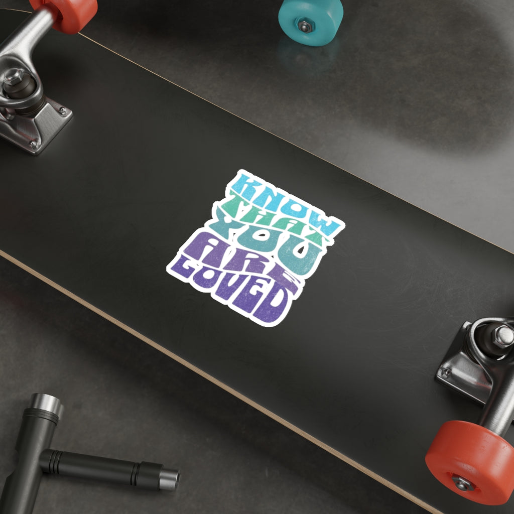 Die-Cut Stickers - Know That You Are Loved Wavy Design - EqualiTees.Me