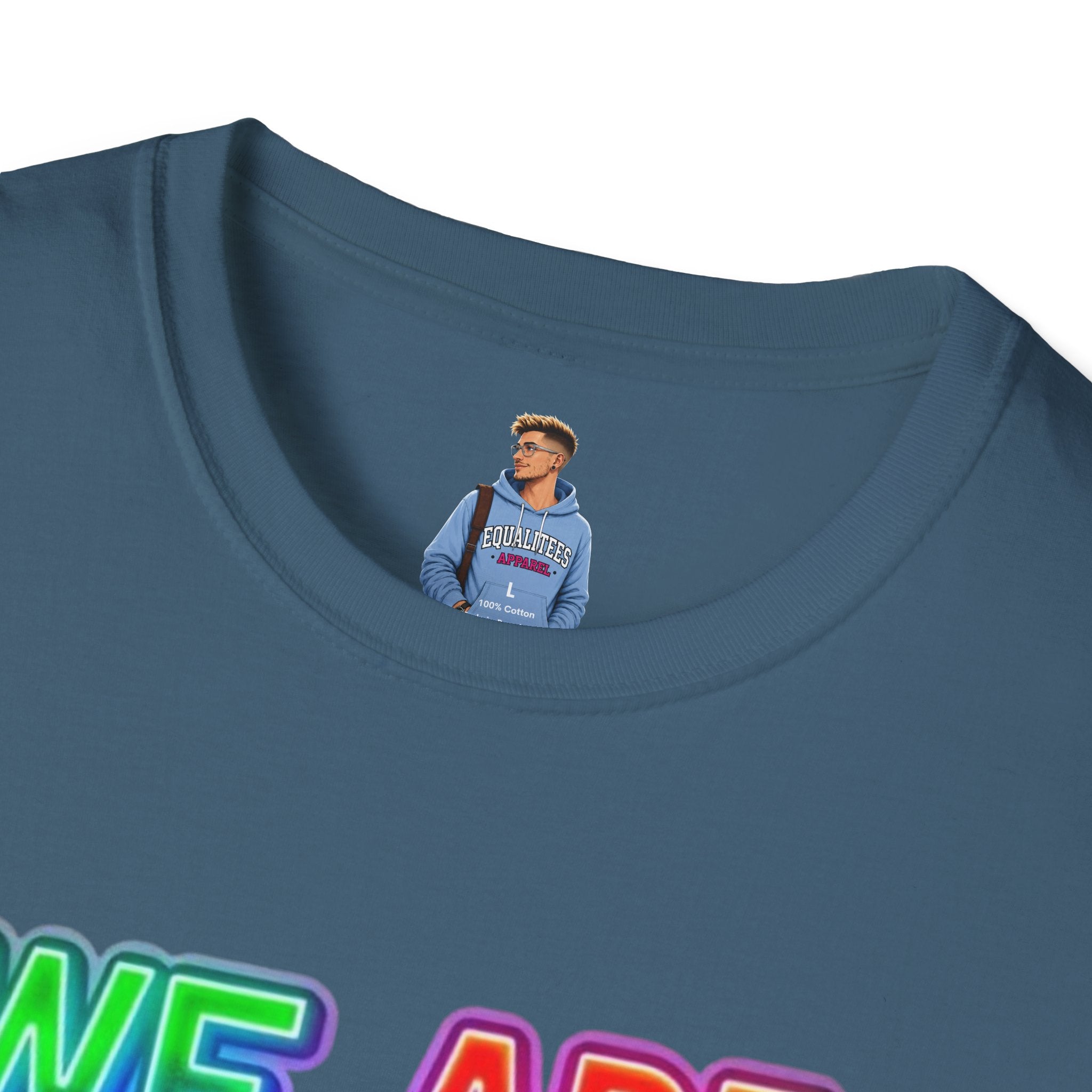 Pride Statement T-Shirt - 'We Are Who We Are' - Unisex Softstyle Tee for Self-Expression