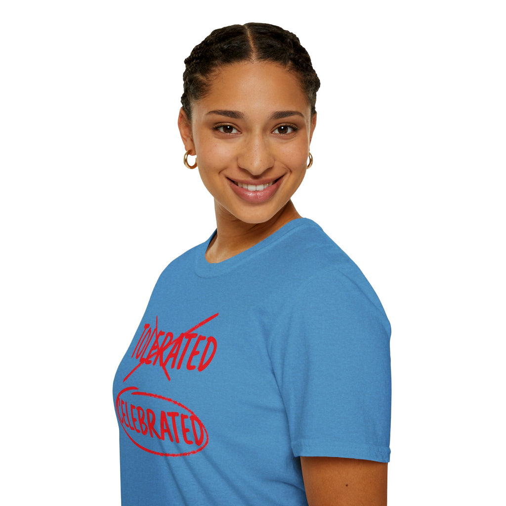 Not Tolerated. Celebrated. T-Shirt
