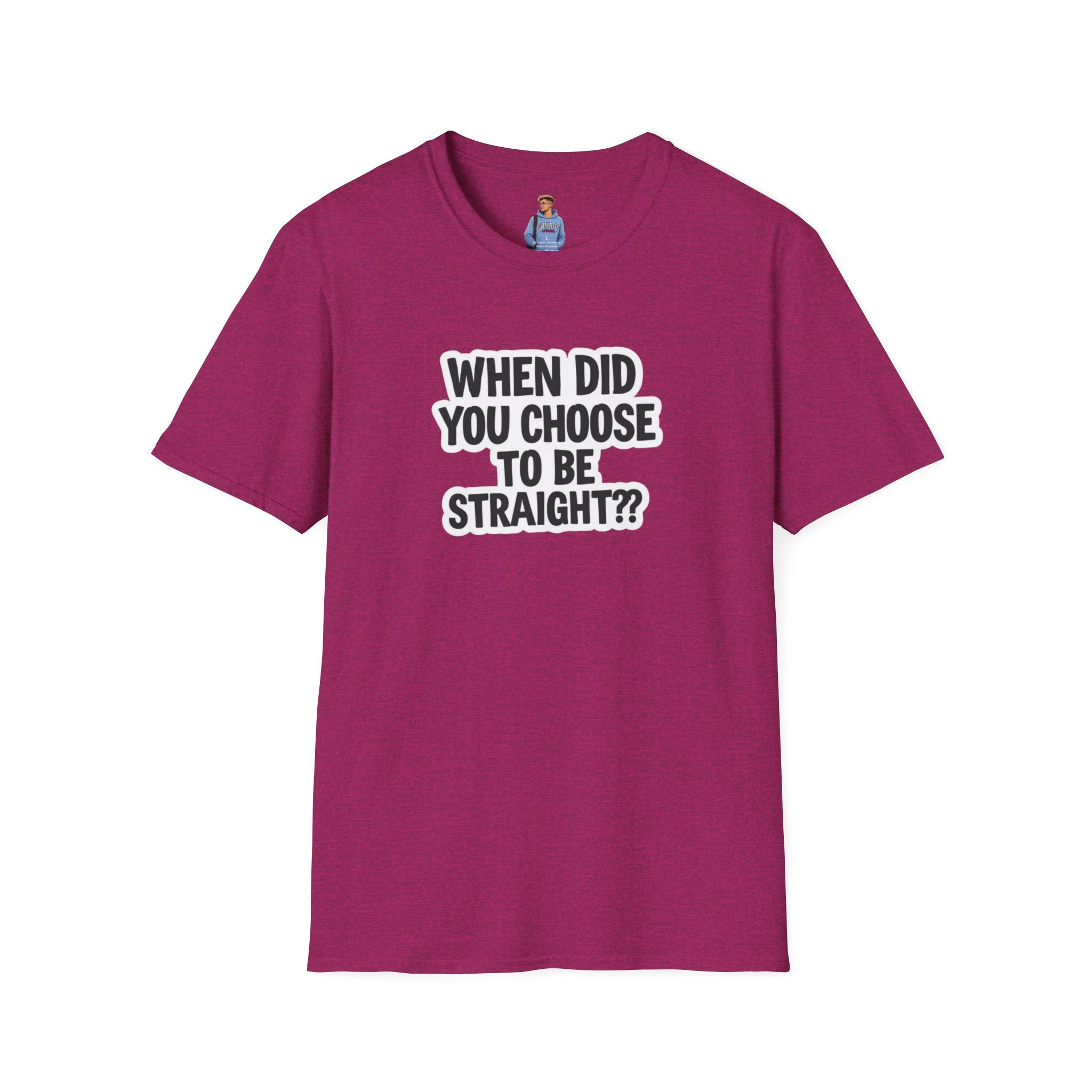 When Did You Choose to Be Straight?? T-shirt