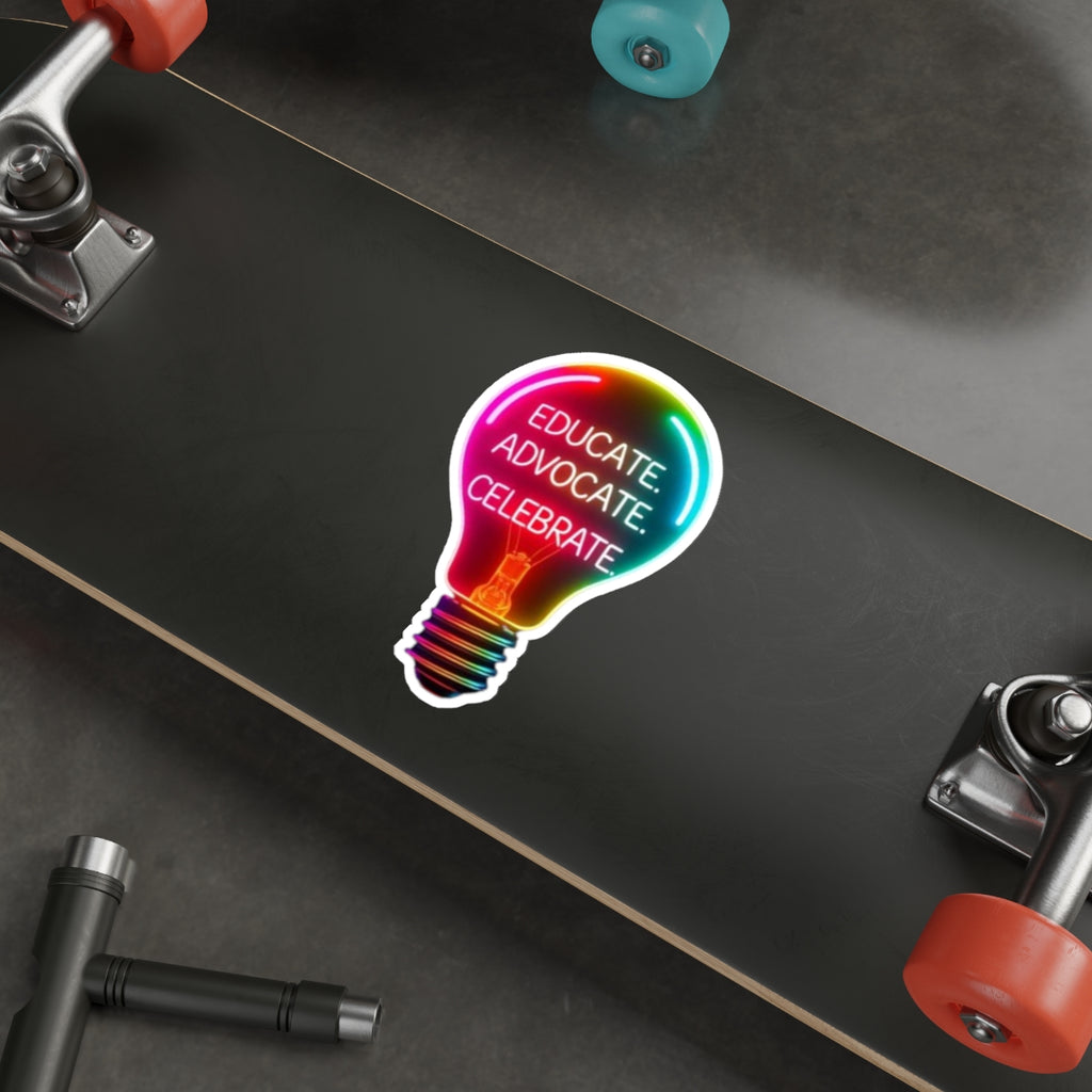 Empowering Light Bulb Die-Cut Stickers - Educate, Advocate, Celebrate - EqualiTees.Me