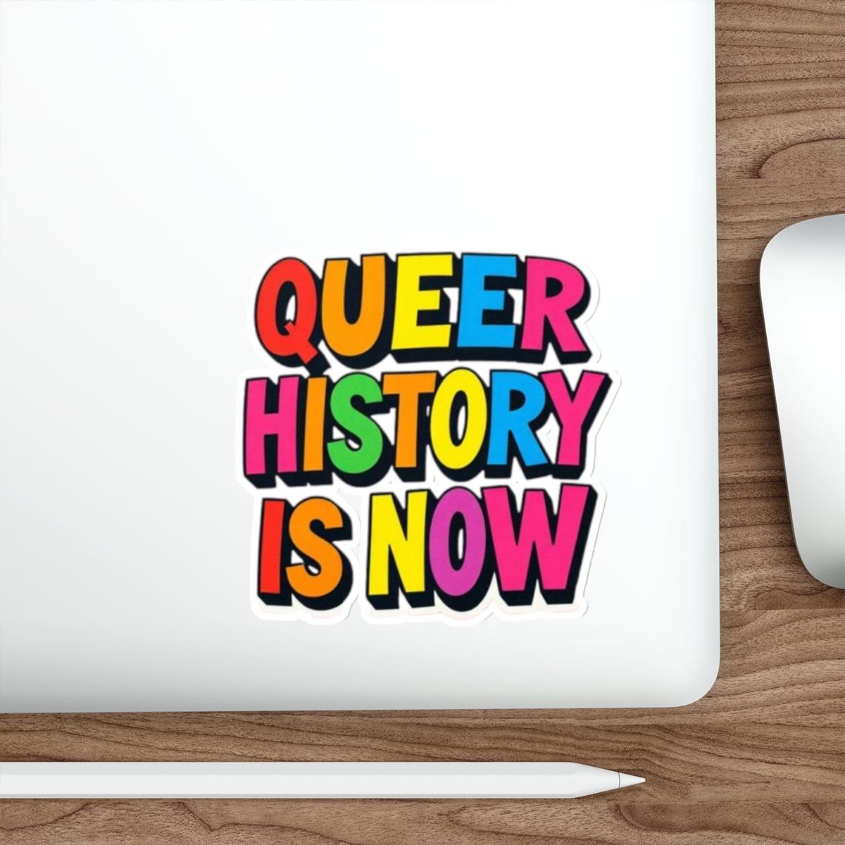 QUEER HISTORY IS NOW Die Cut Sticker