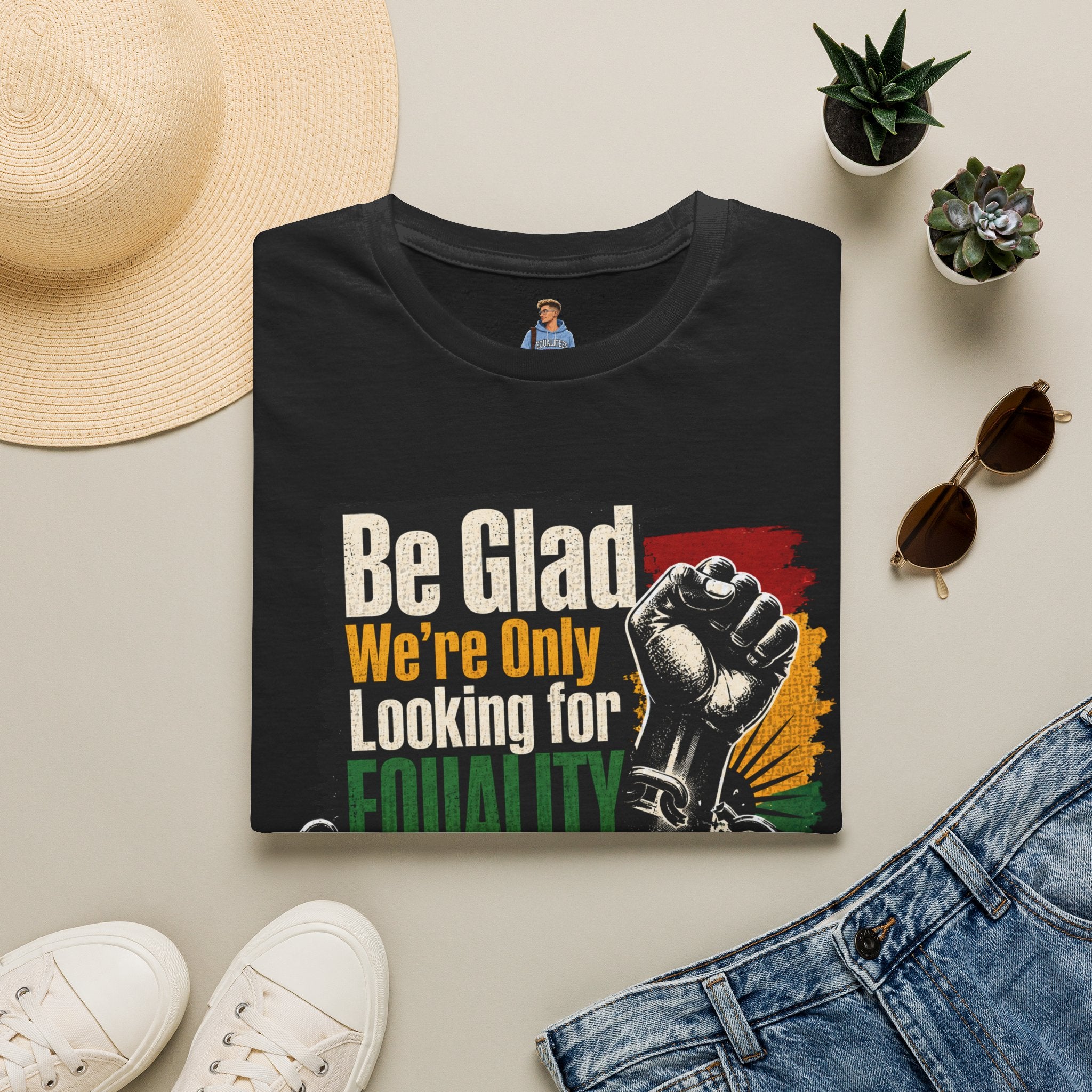 Be Glad We’re Only Looking for Equality T-Shirt — Black Power Fist Social Justice Tee