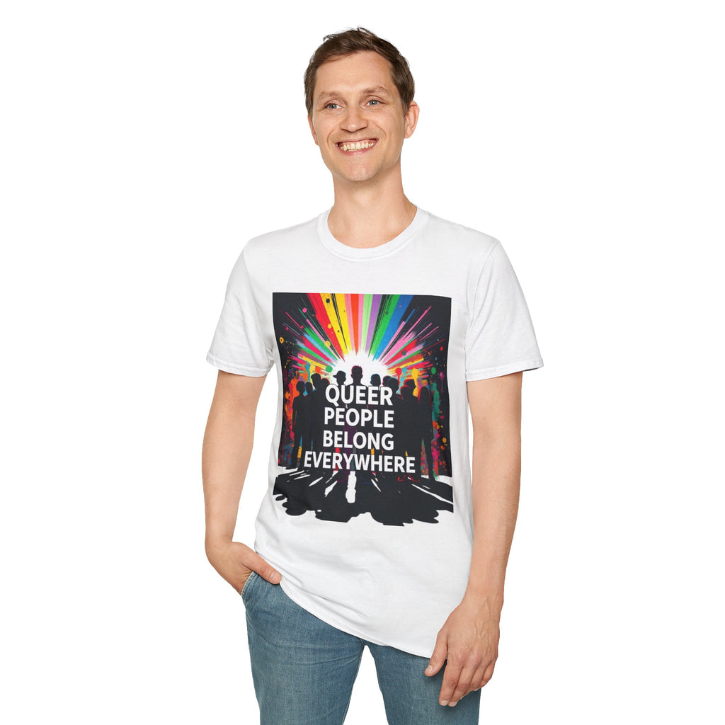 Unisex Softstyle T-Shirt - 'Queer People Belong Everywhere' Pride Graphic Tee