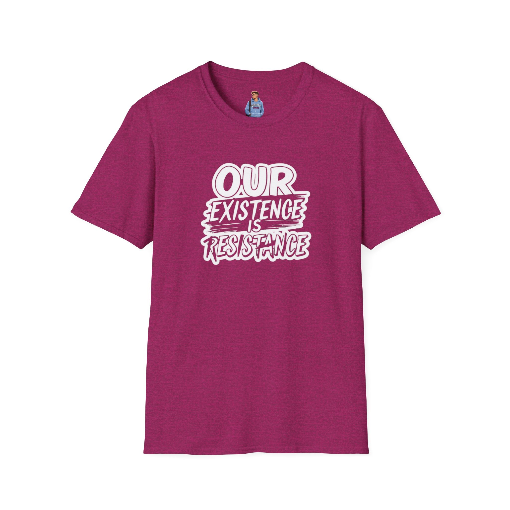 Our Existence is Resistance T-Shirt