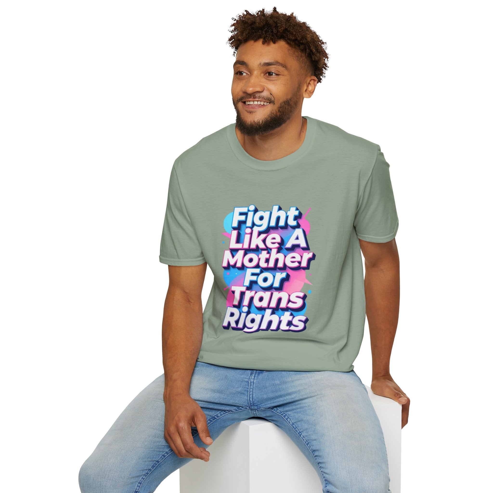 Fight Like A Mother T-Shirt - For Trans Rights