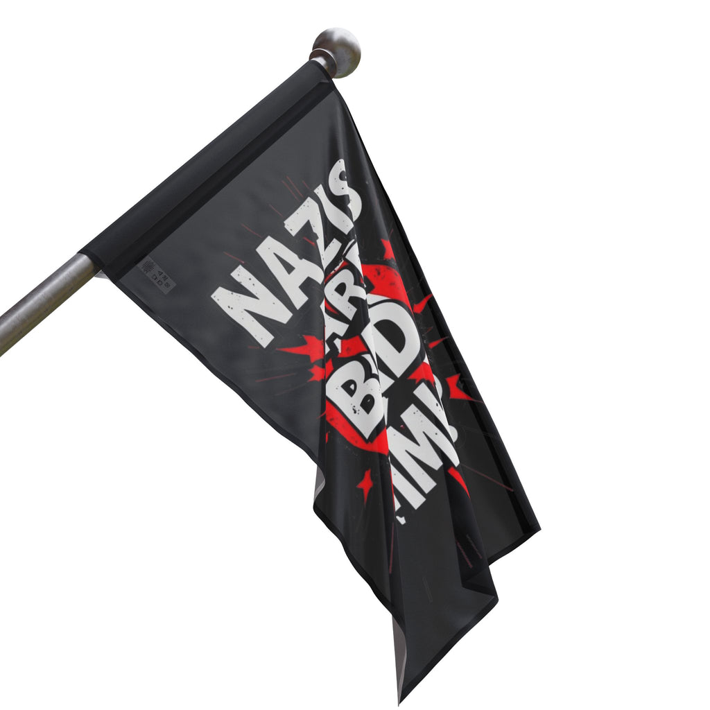 Nazis are Bad Protest Flag - EqualiTees.Me