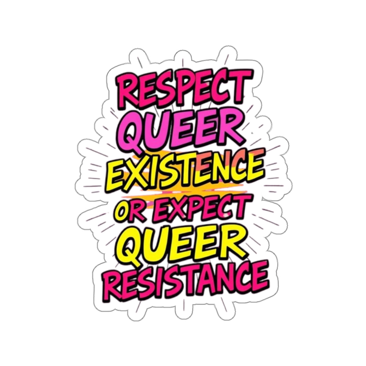 RESPECT QUEER EXISTENCE Die-Cut Sticker - EqualiTees.Me