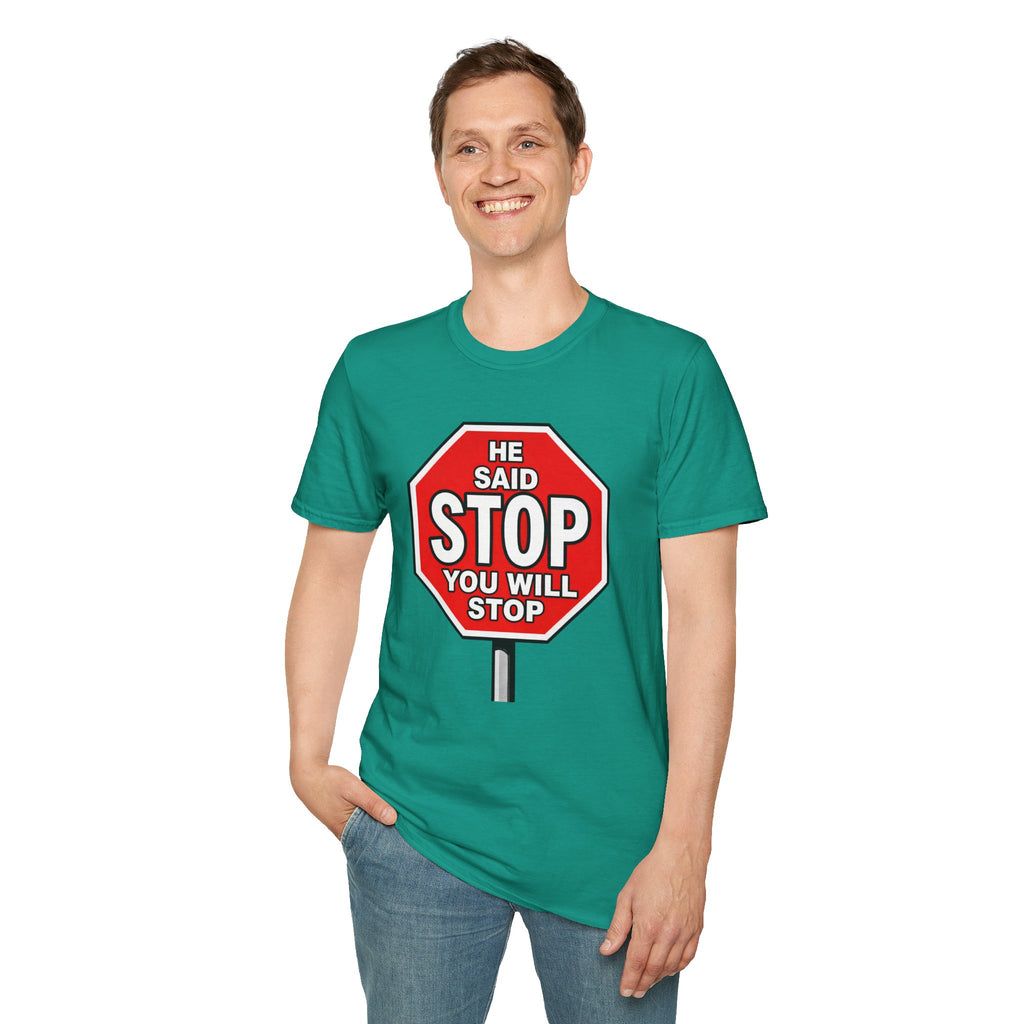 He Said Stop T-Shirt - Consent Awareness