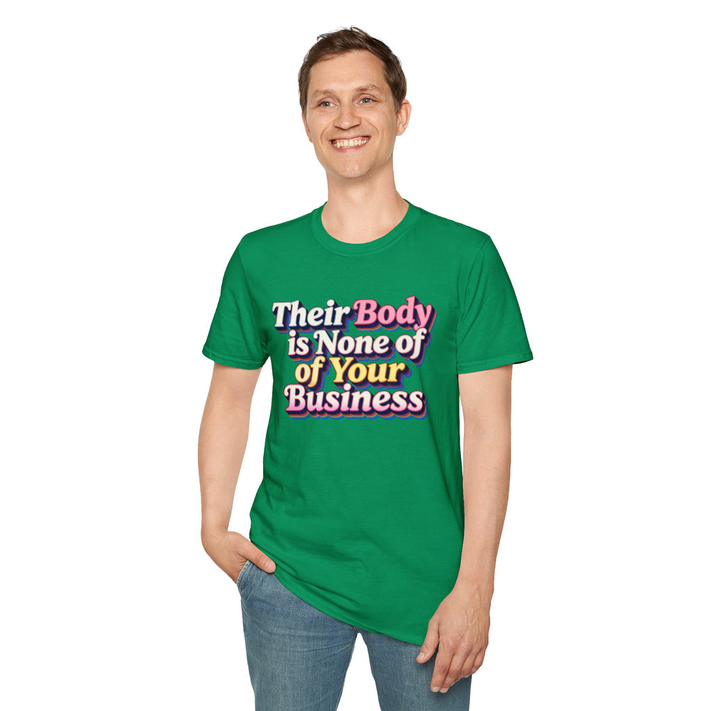 Bodily Autonomy T-Shirt - Their Body Is None of Your Business T-Shirt