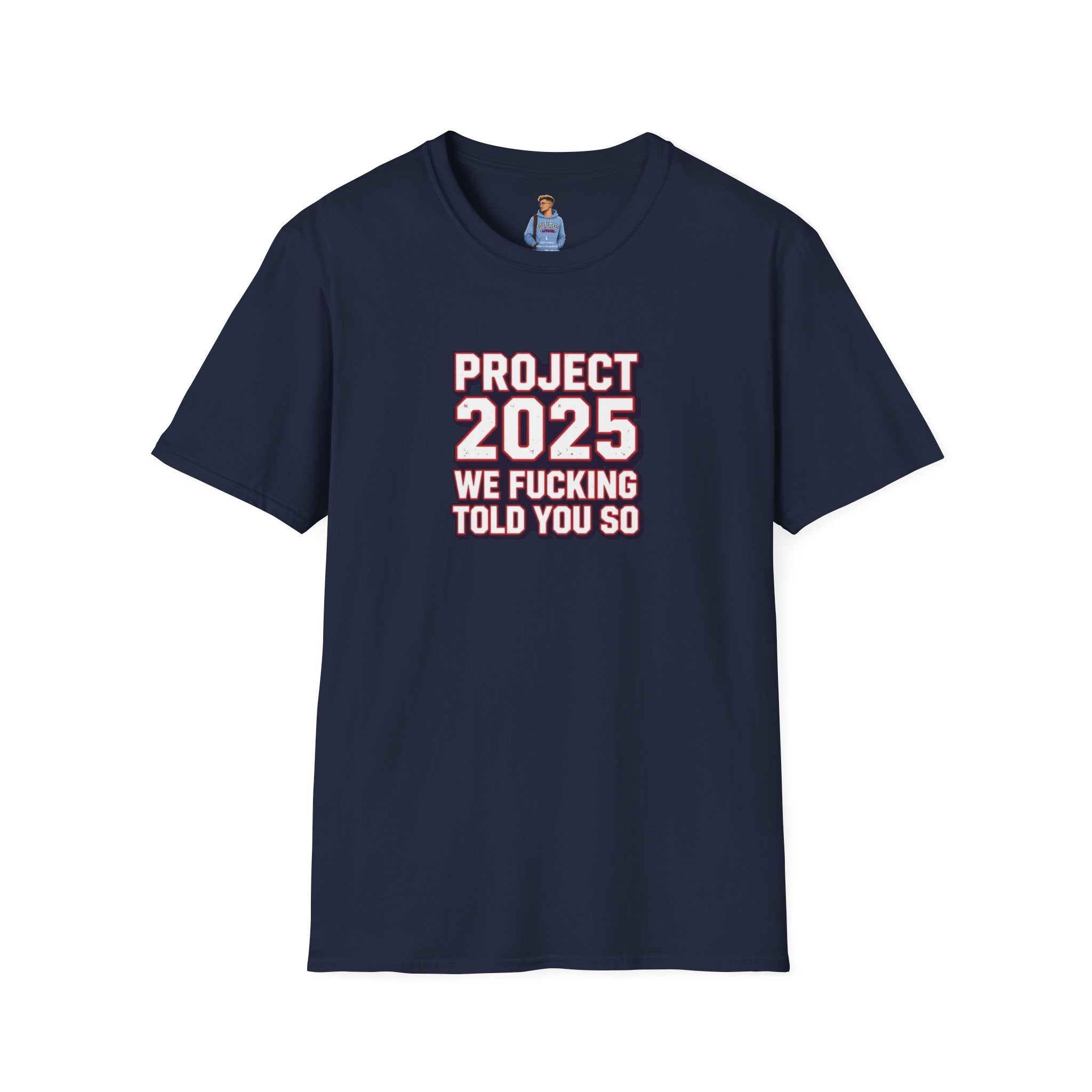 We Told You So PJ2025 T-Shirt