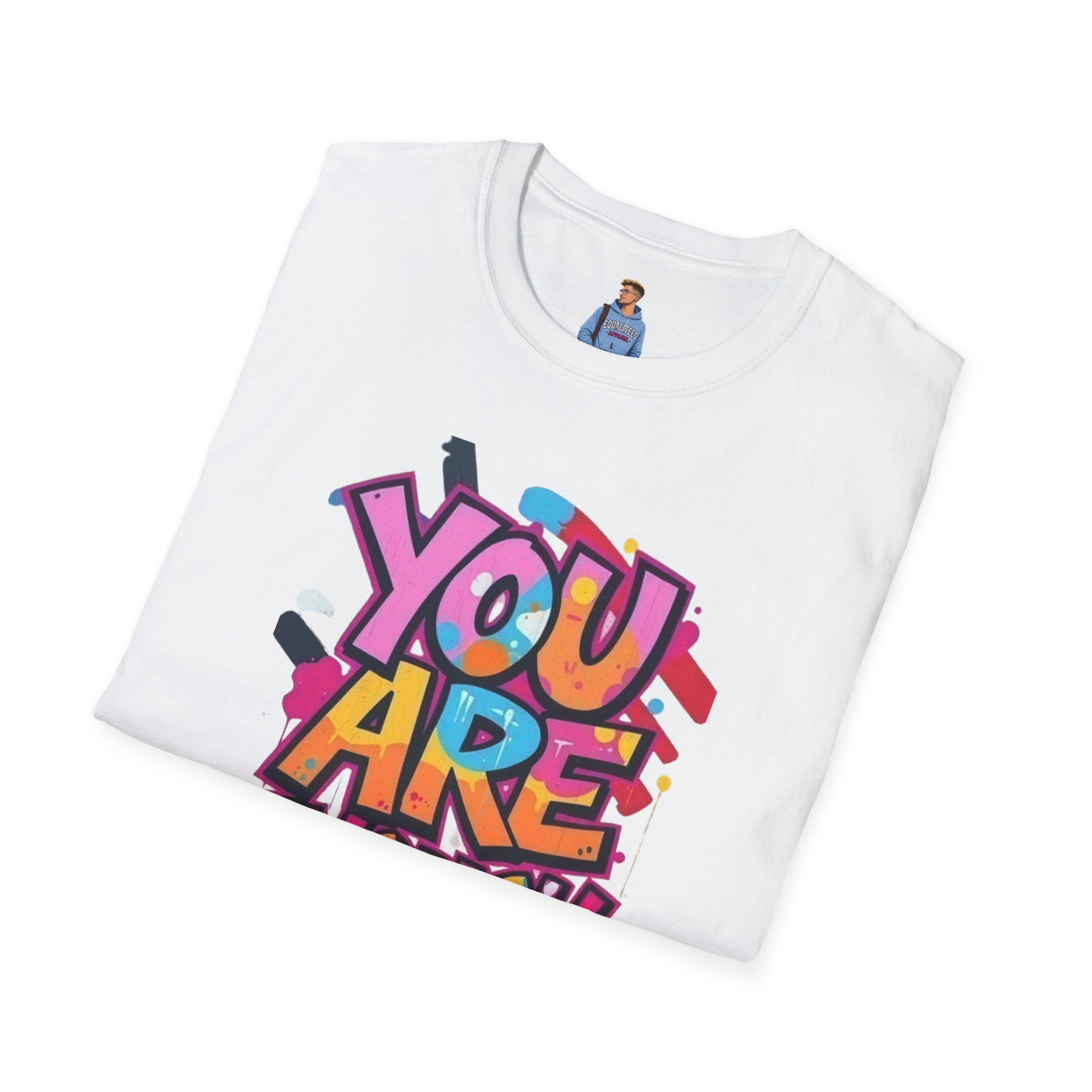 You Matter, You Are Enough T-shirt